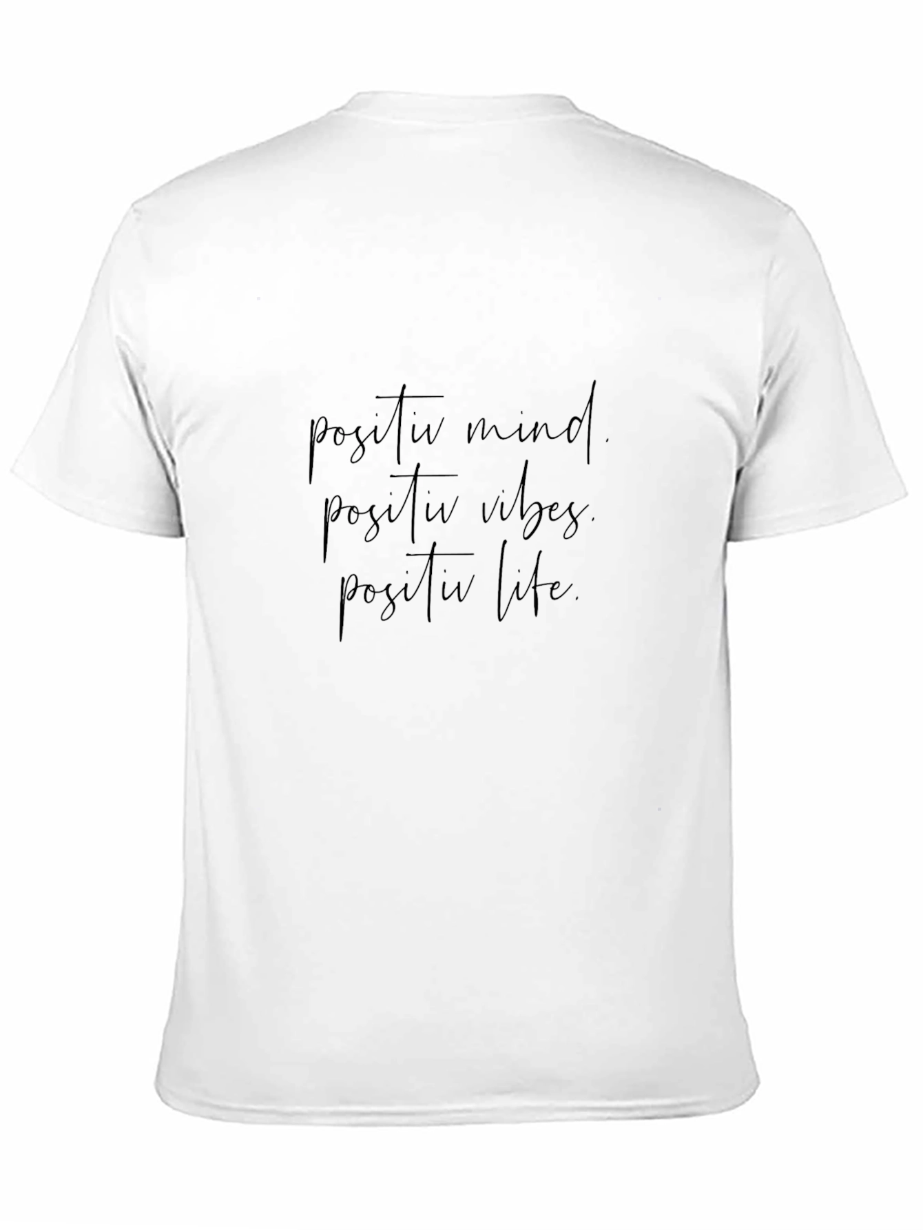 Positive Mind Vibes Life T-Shirt