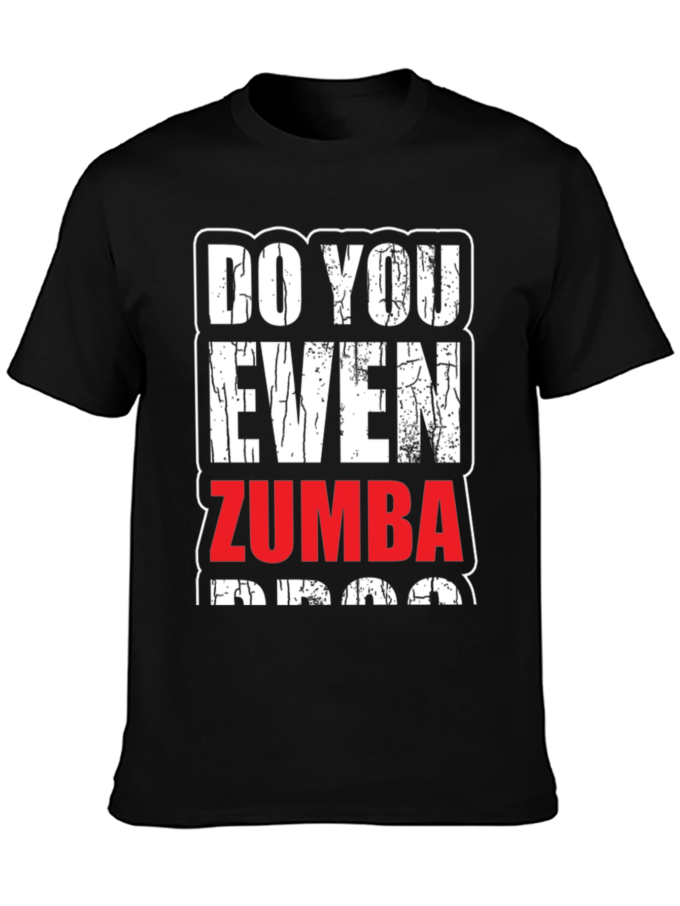 Do You Even Zumba? Funny Workout T-Shirt