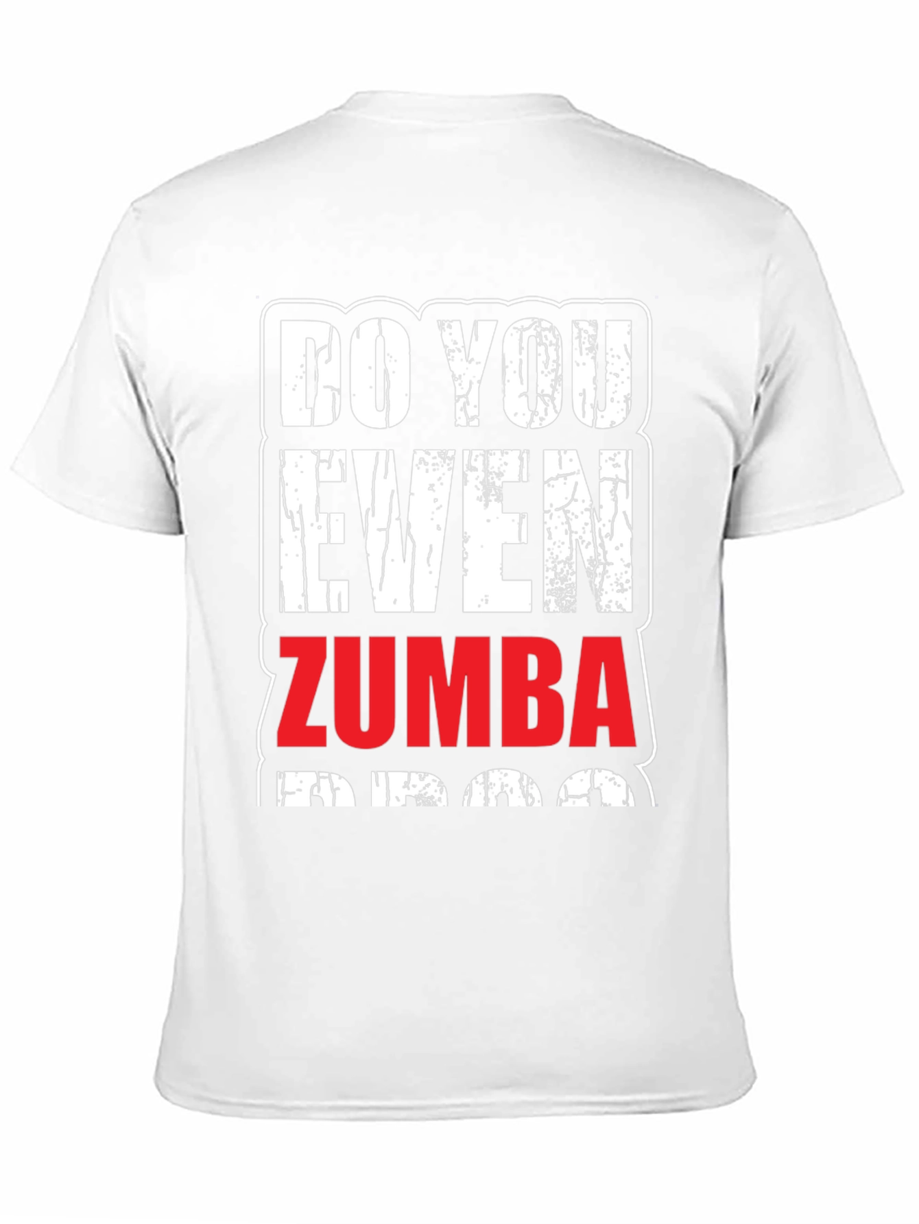 Do You Even Zumba? Funny Workout T-Shirt