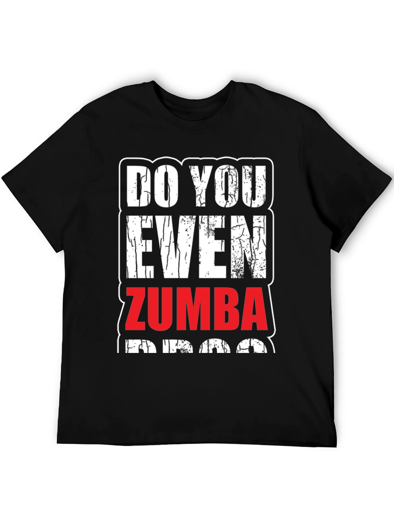 Do You Even Zumba? Funny Workout T-Shirt