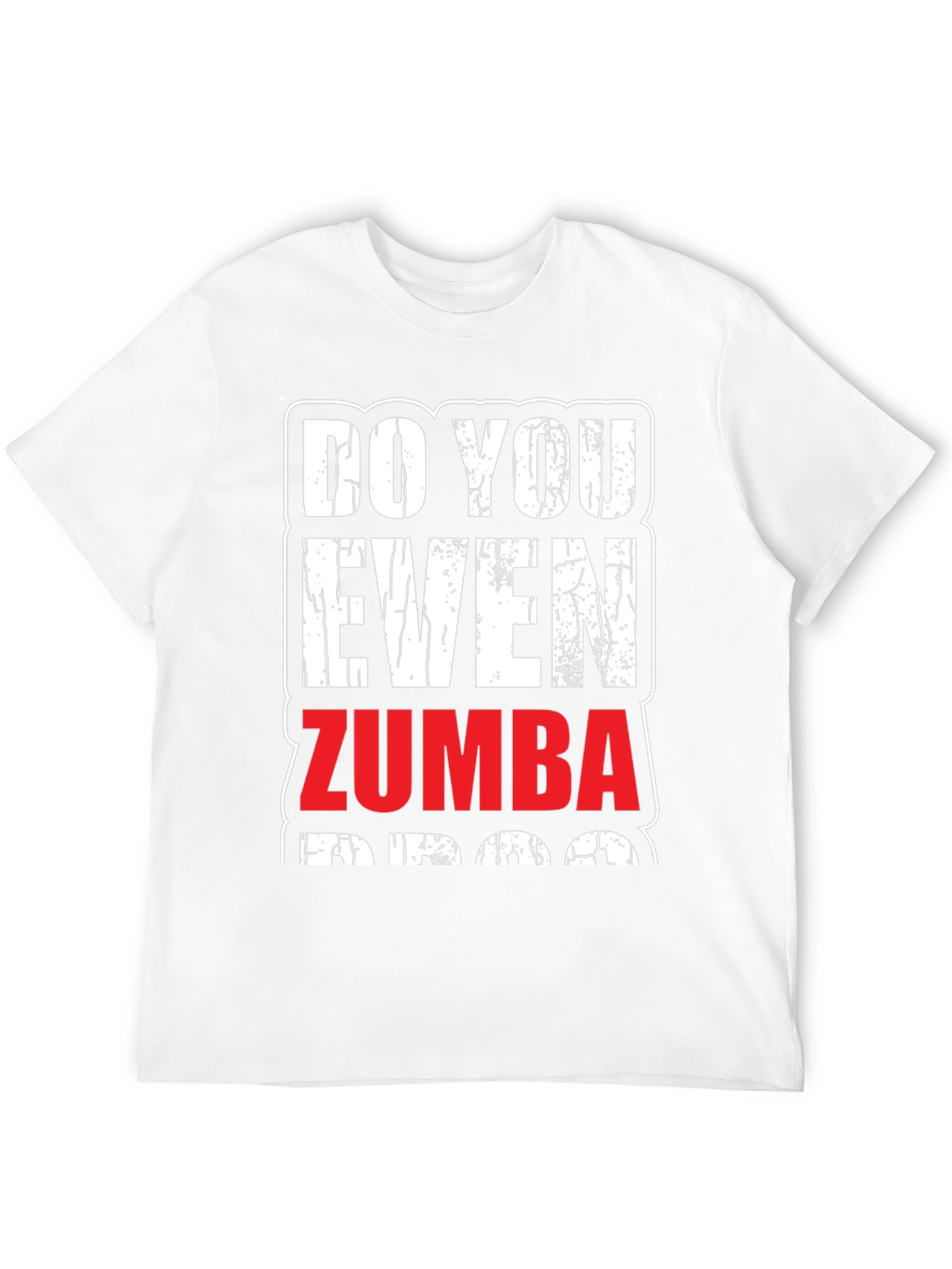 Do You Even Zumba? Funny Workout T-Shirt