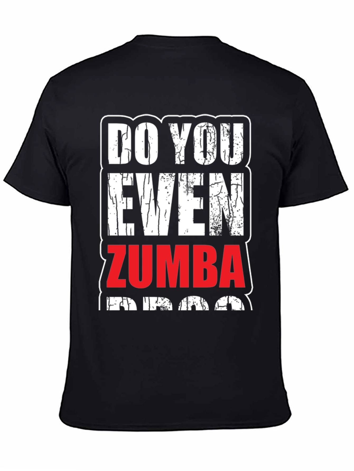 Do You Even Zumba? Funny Workout T-Shirt