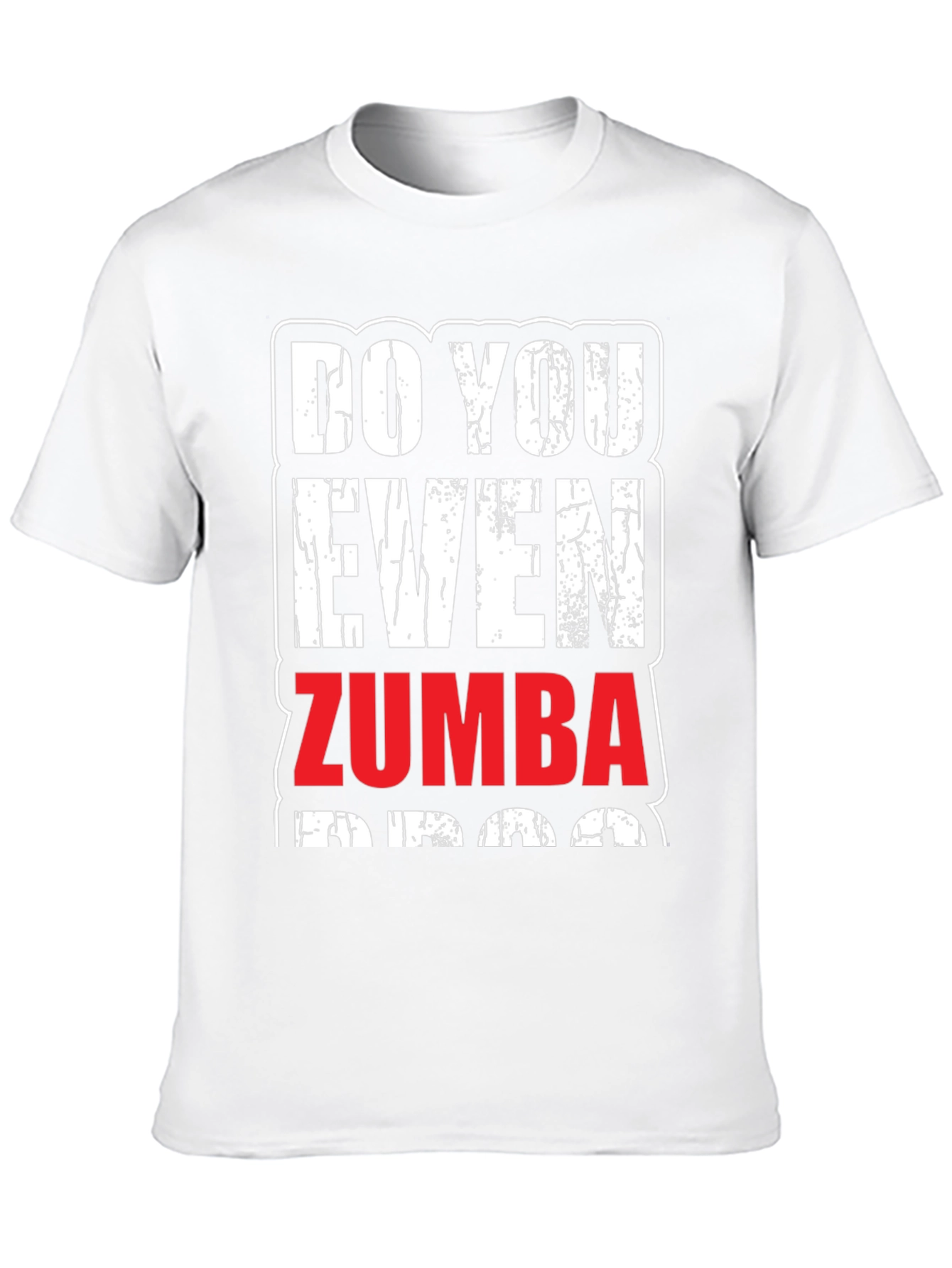 Do You Even Zumba? Funny Workout T-Shirt