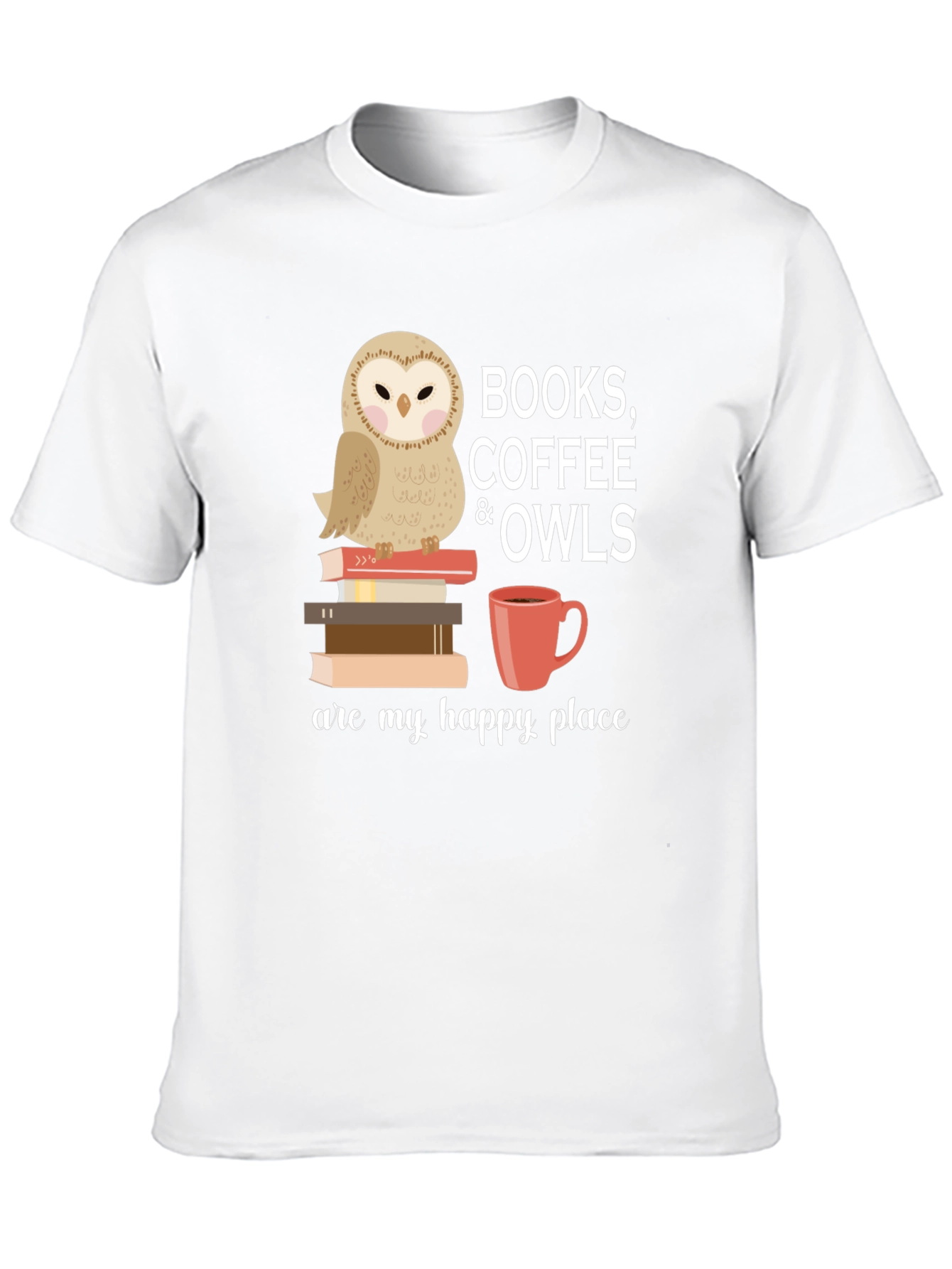 Books Coffee Owls T-Shirt - Happy Place