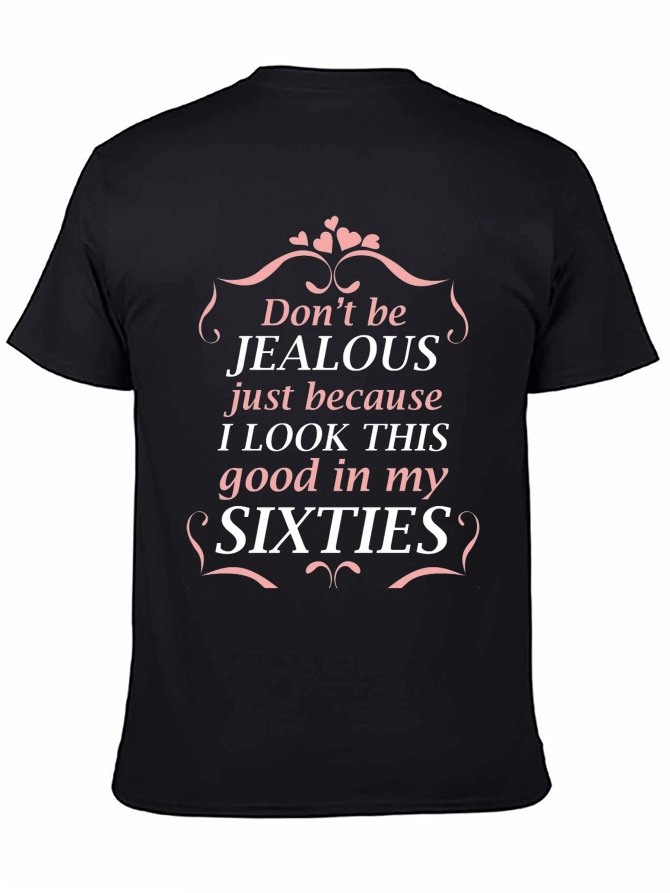 Dont be Jealous T-Shirt - Sixties Black Tee