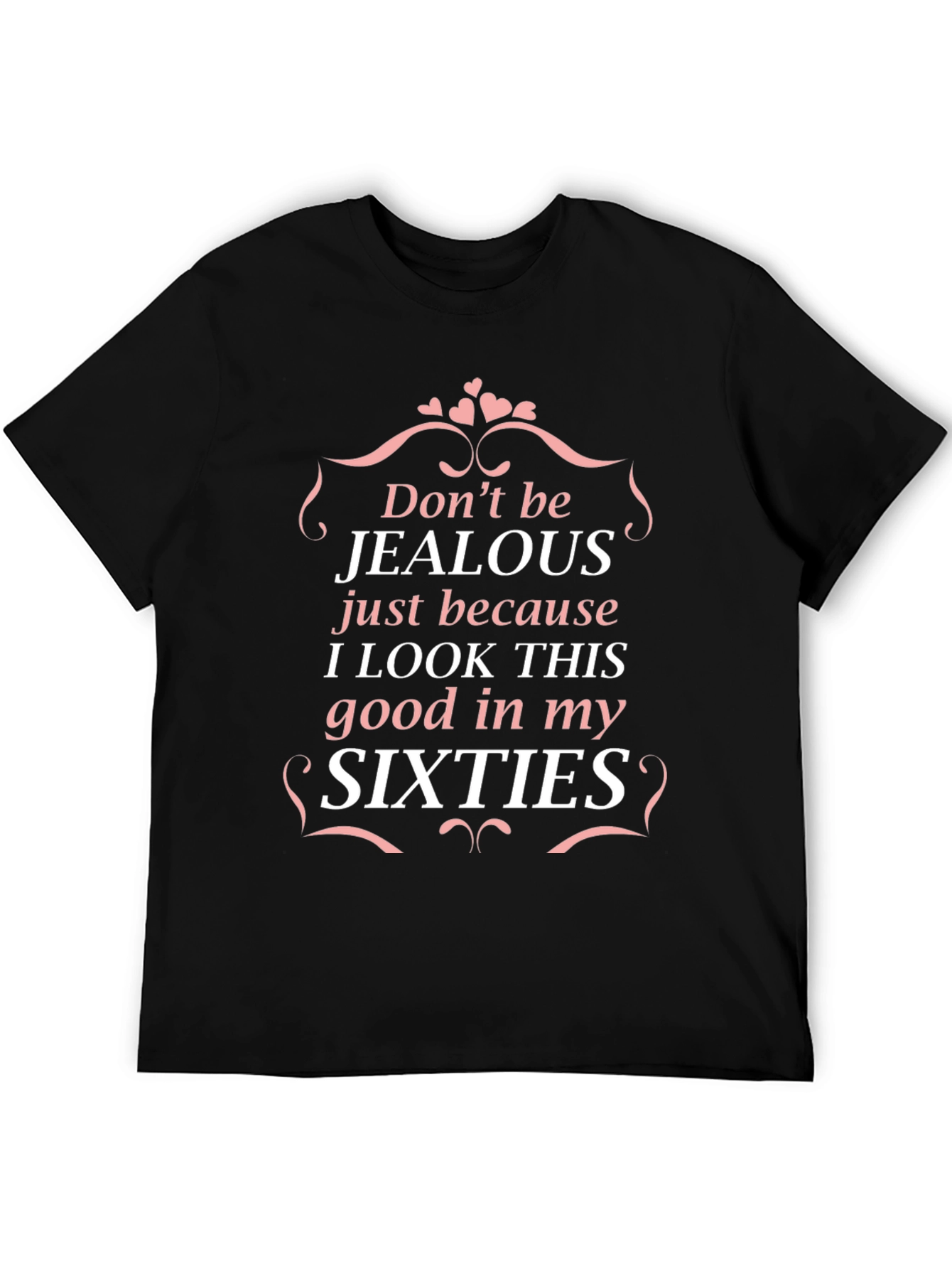 Dont be Jealous T-Shirt - Sixties Black Tee