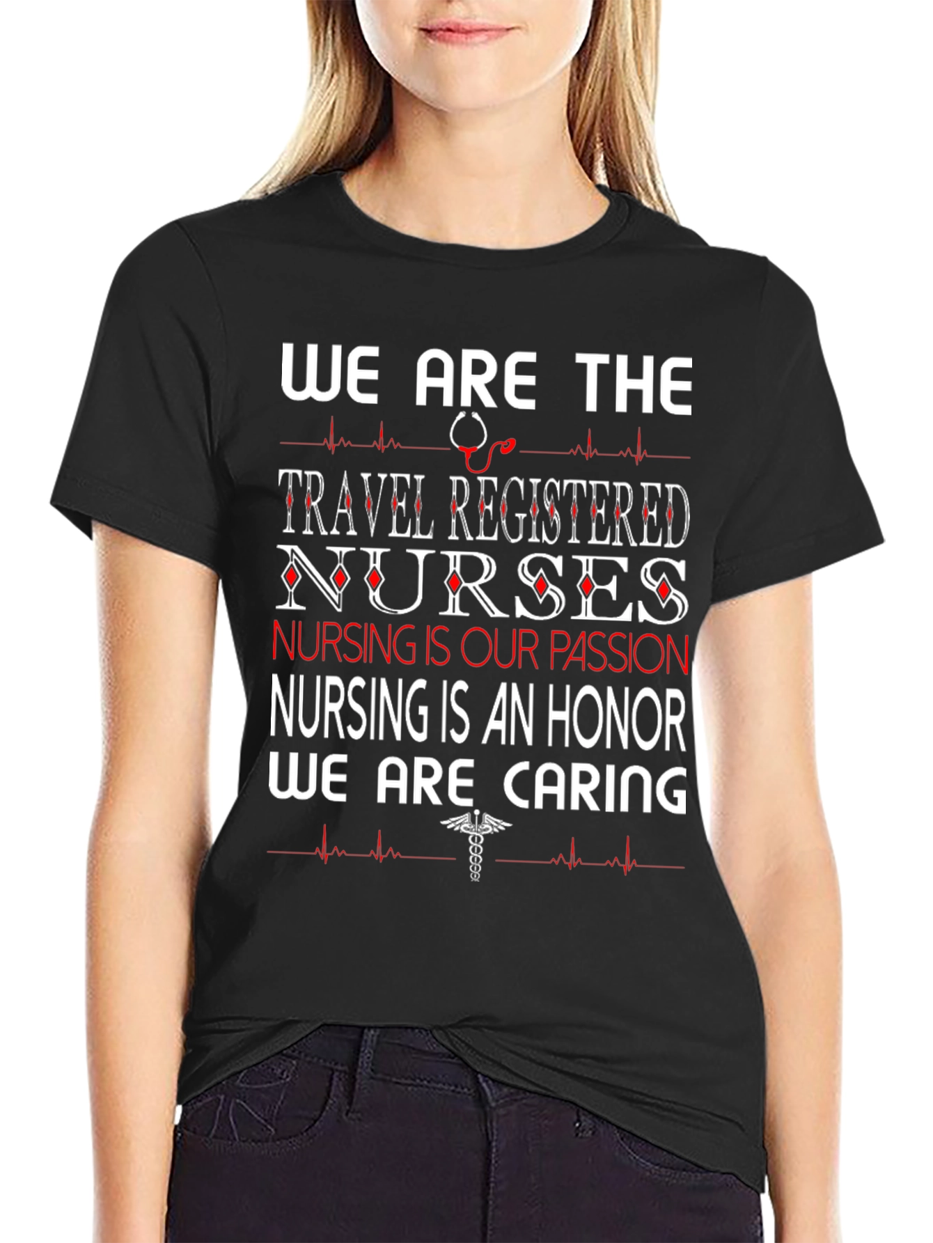 Travel Registered Nurse T-Shirt - Caring & Passionate
