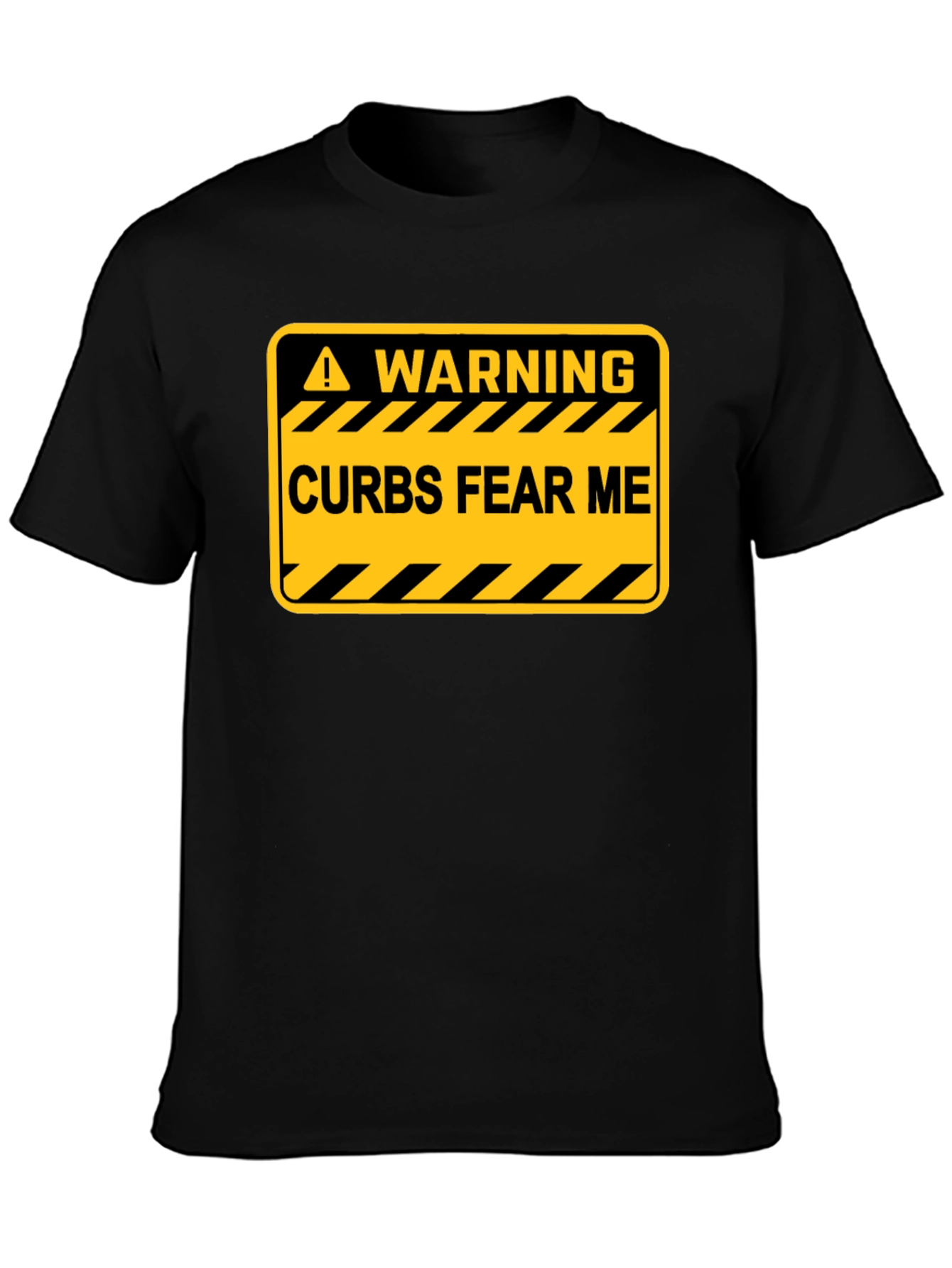 Warning: Curbs Fear Me Black T-Shirt