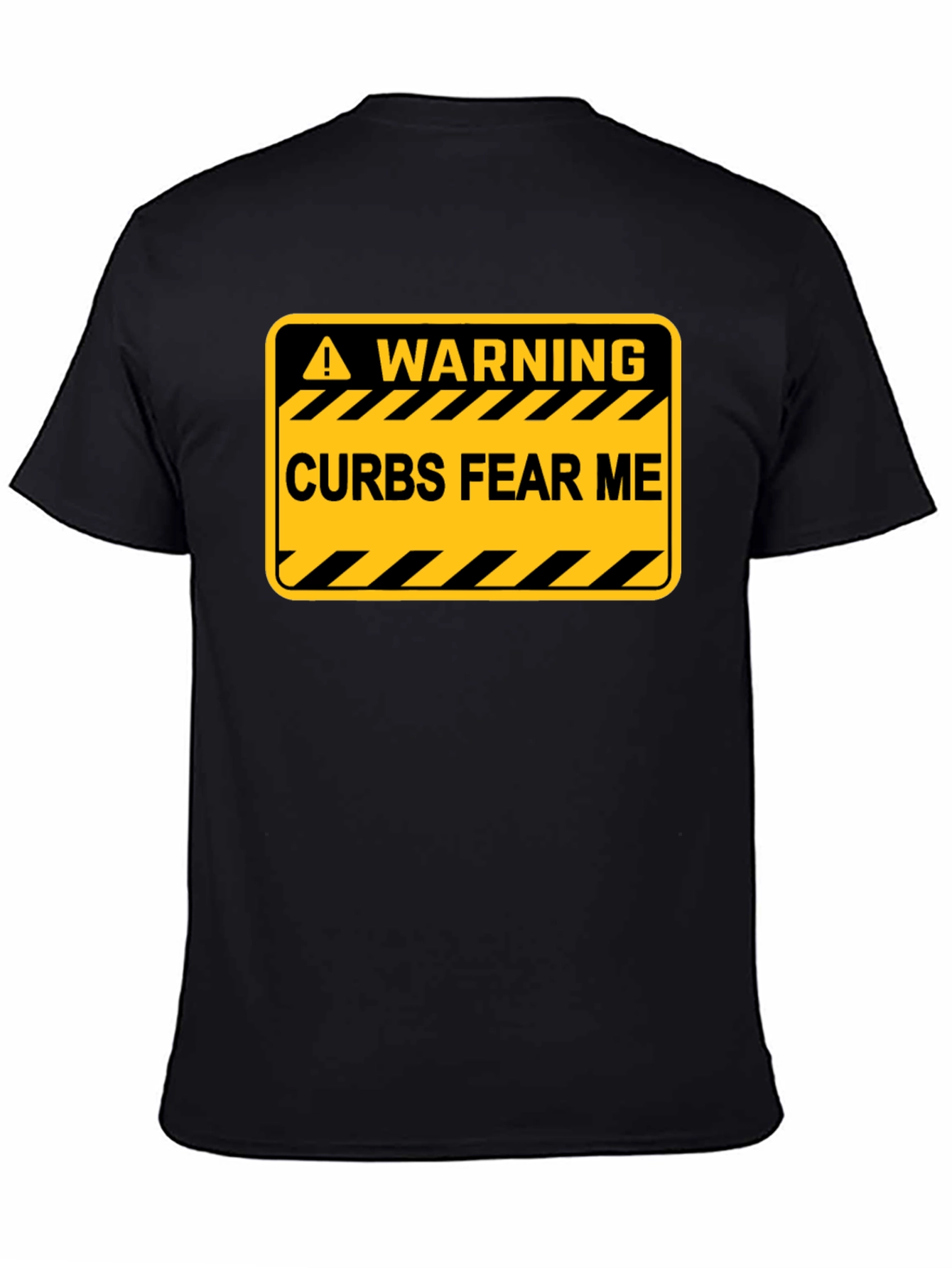 Warning: Curbs Fear Me Black T-Shirt