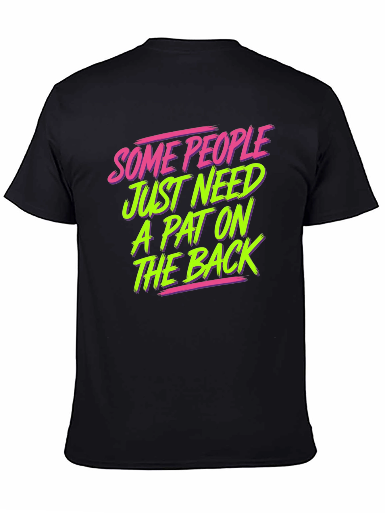 Funny Graphic T-Shirt - Pat on the Back