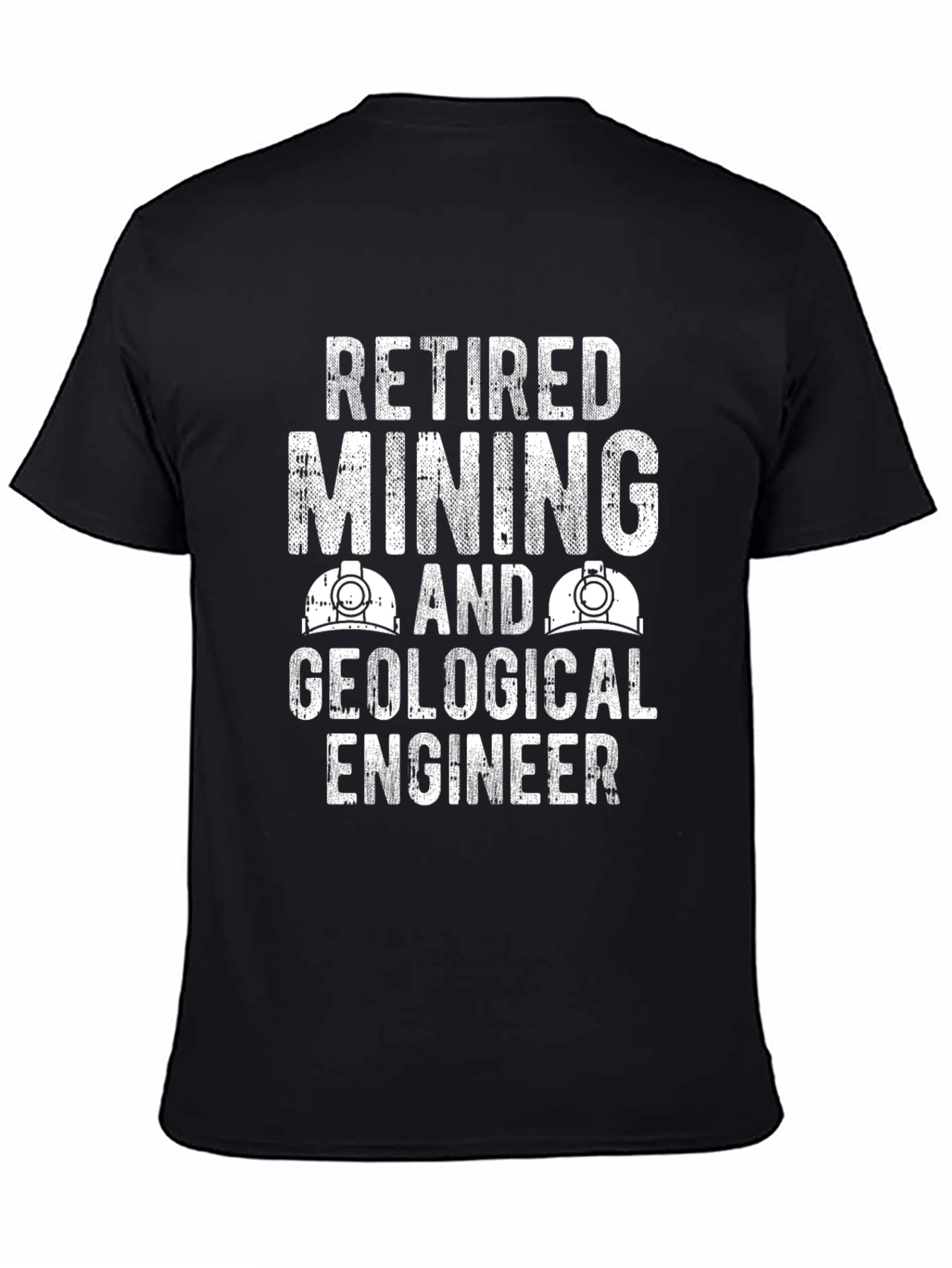 Retired Mining and Geological Engineer T-Shirt