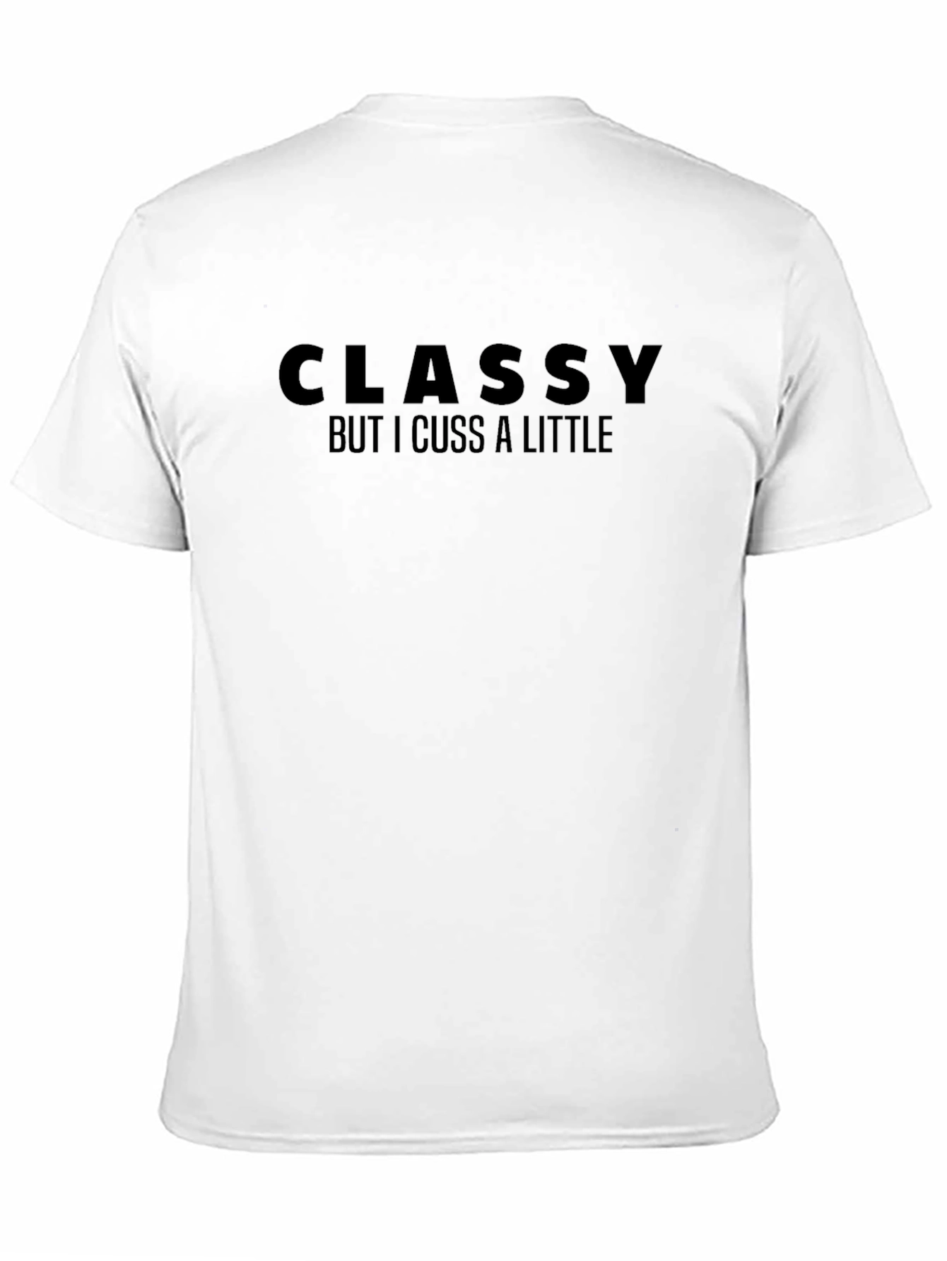 Classy But I Cuss A Little Black T-Shirt