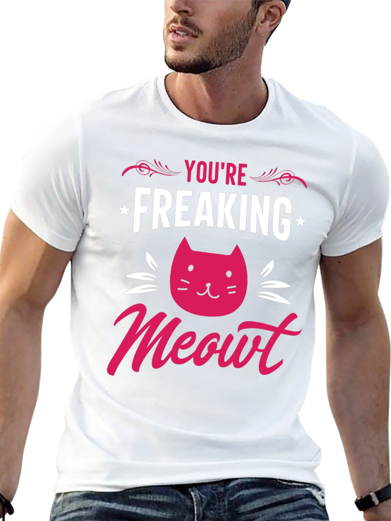 Youre Freaking Meowt T-Shirt