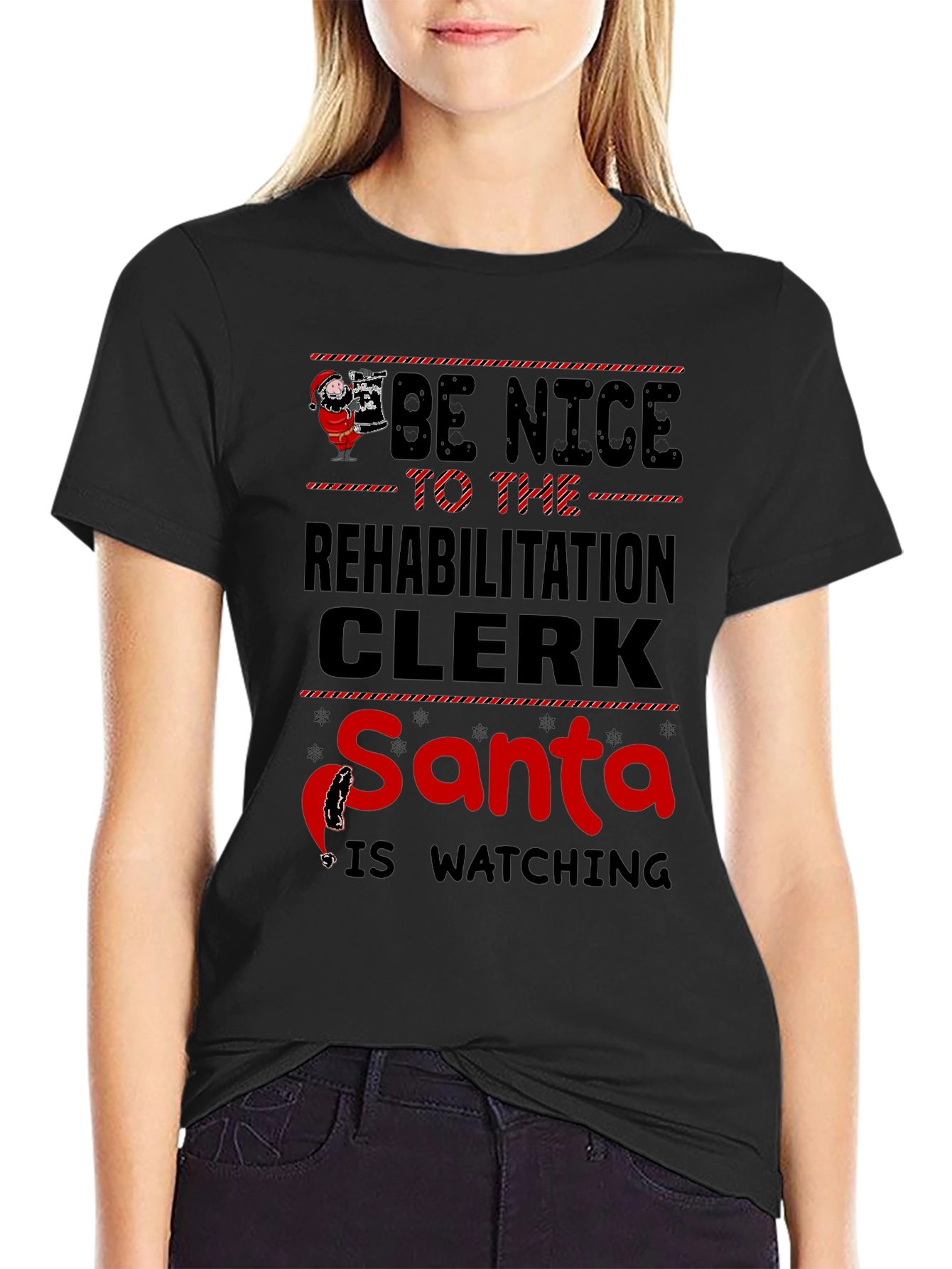 Be Nice to the Rehabilitation Clerk Santa T-Shirt