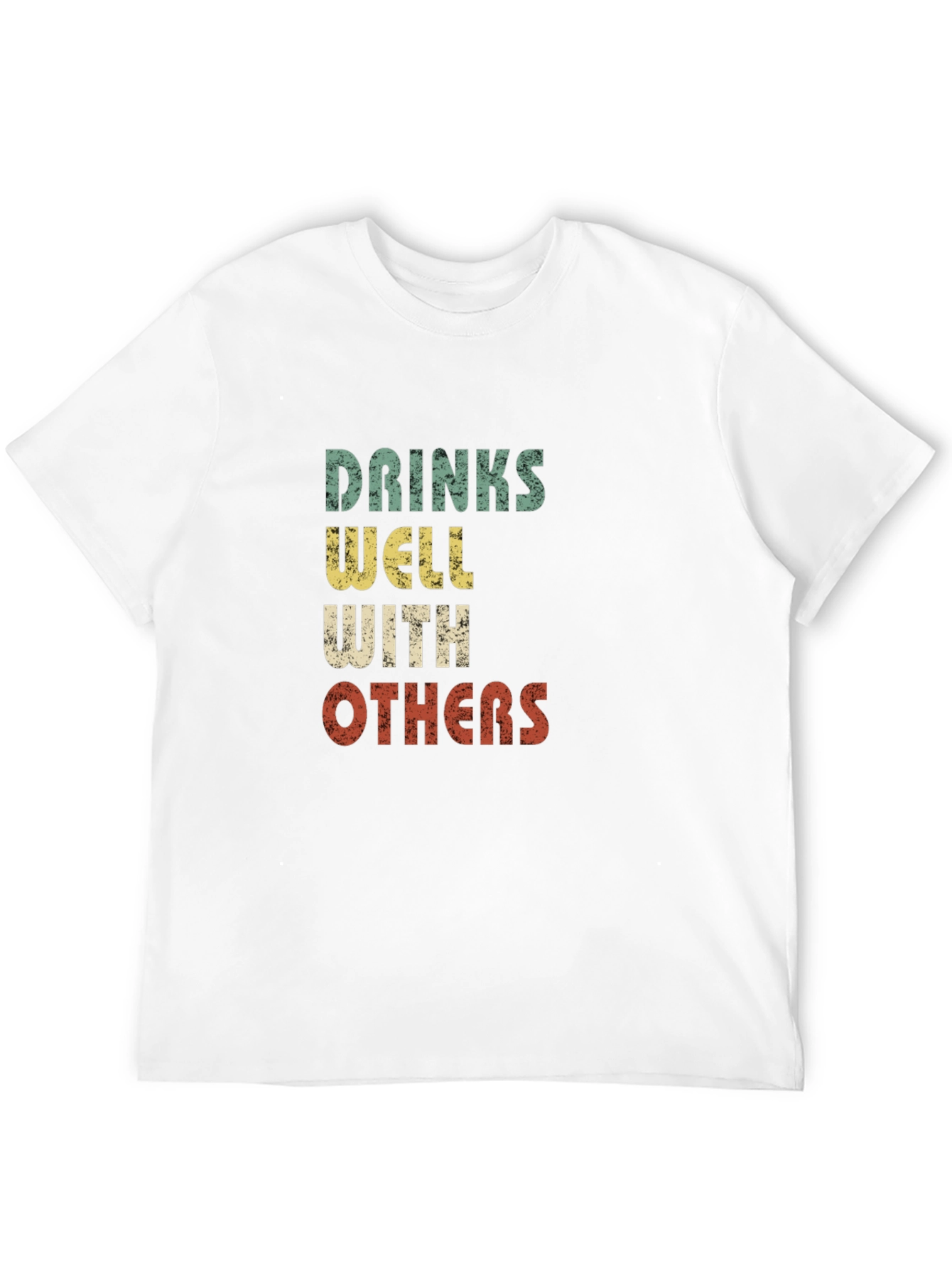 Drinks Well With Others Graphic T-Shirt