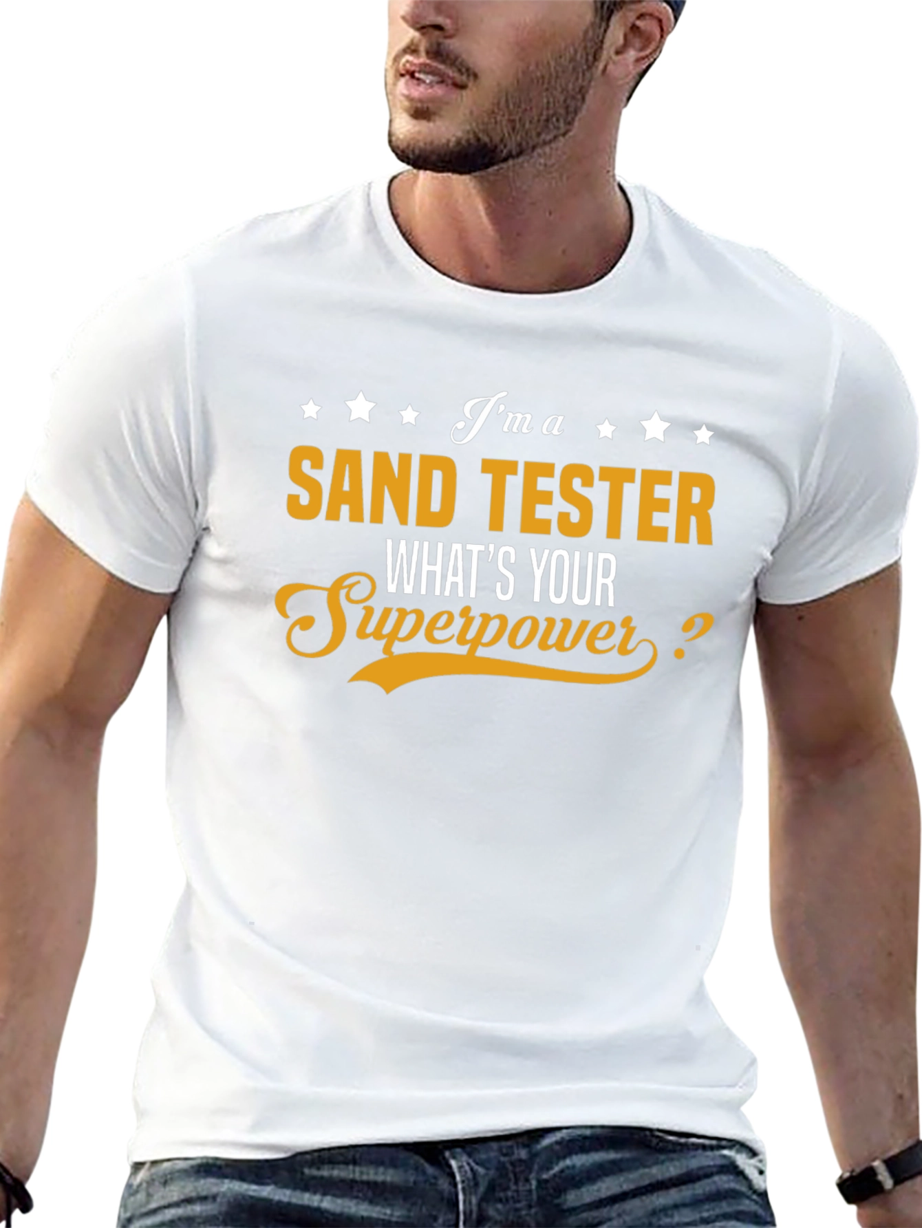 Sand Tester T-Shirt - Whats Your Superpower?
