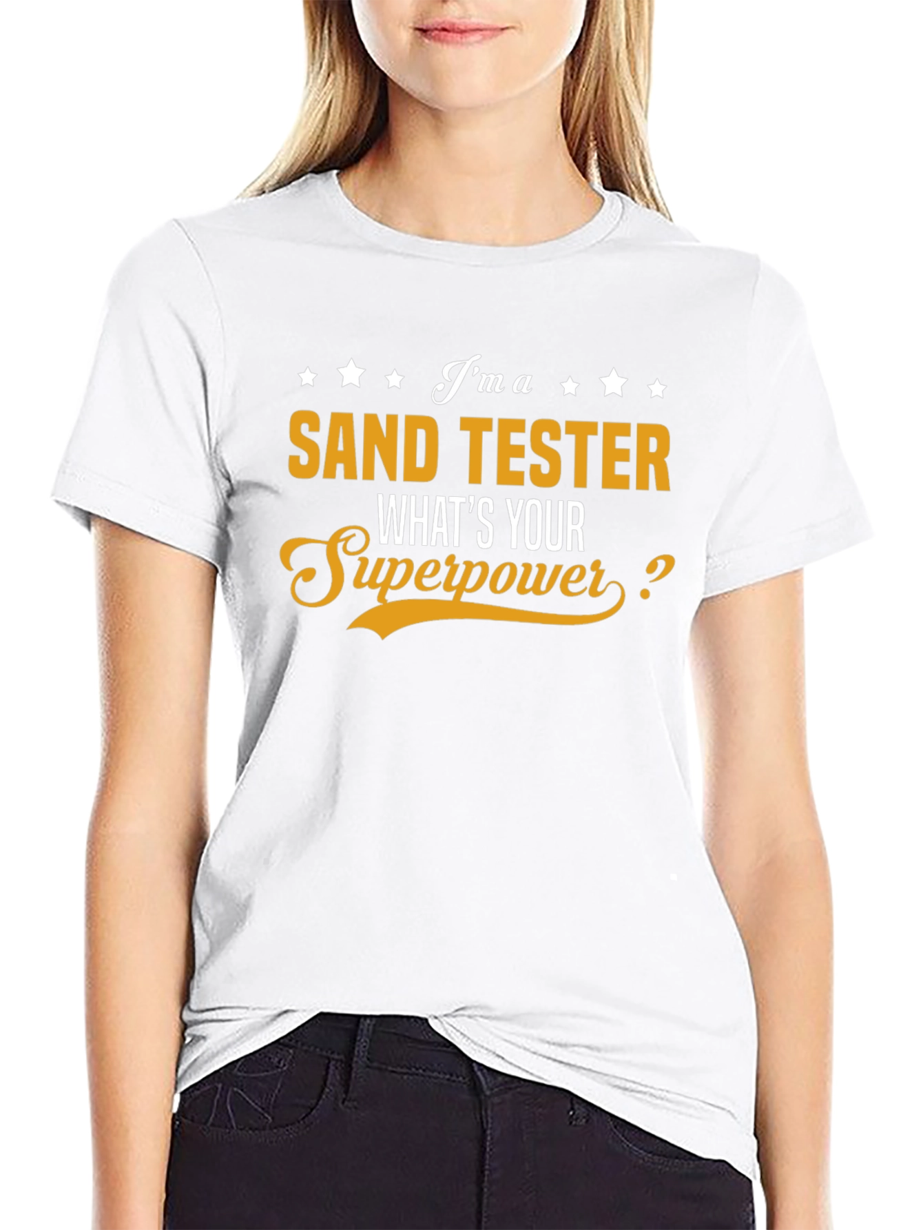 Sand Tester T-Shirt - Whats Your Superpower?