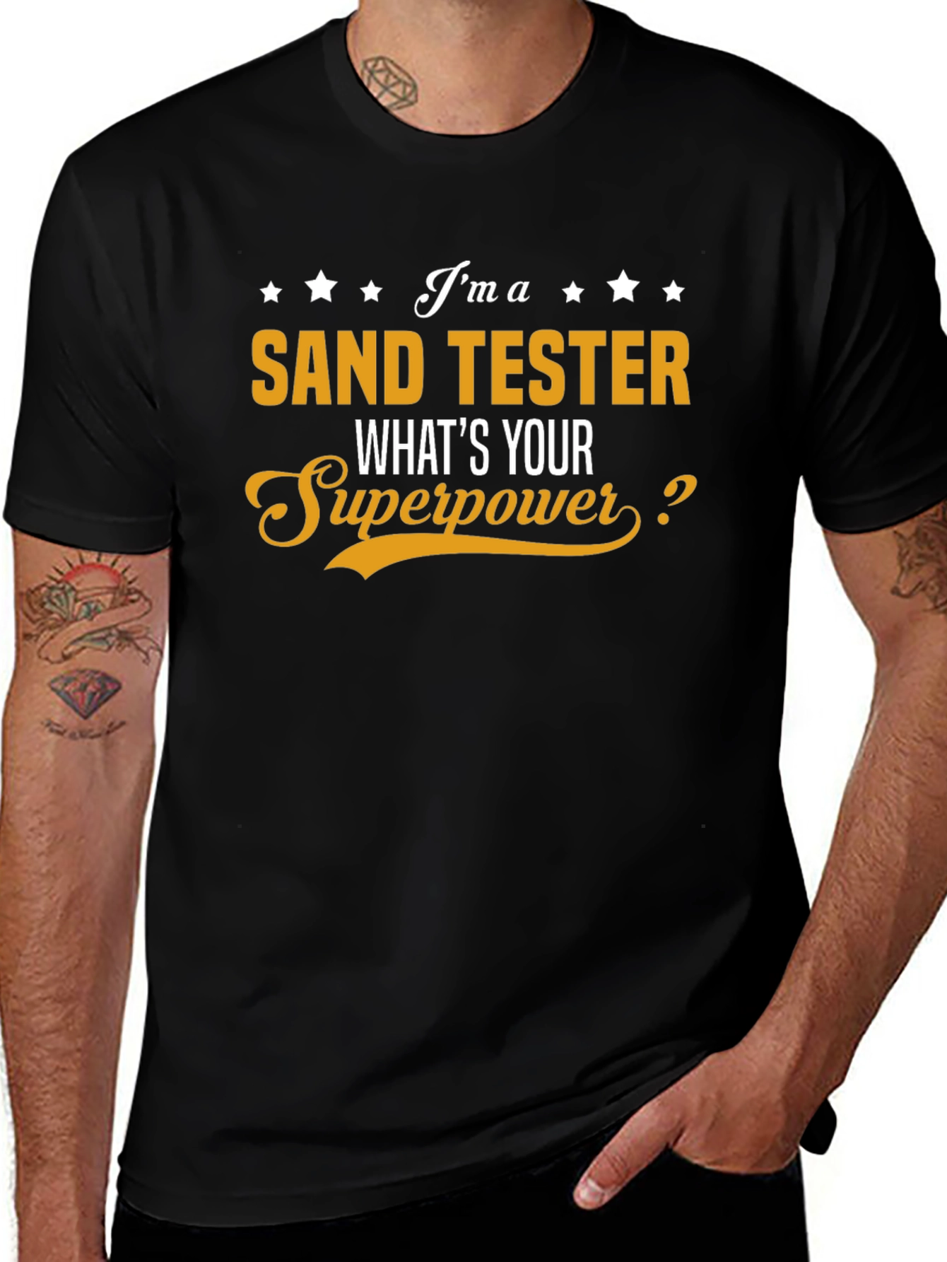 Sand Tester T-Shirt - Whats Your Superpower?
