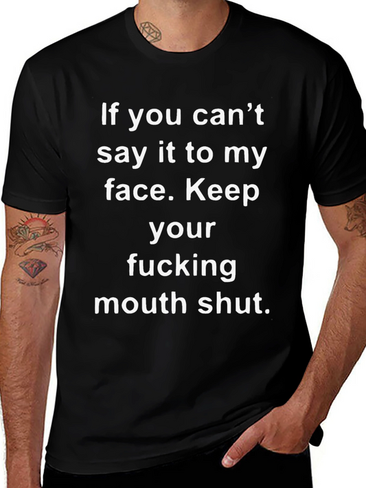 Sarcastic Graphic Tee - Keep Your Mouth Shut