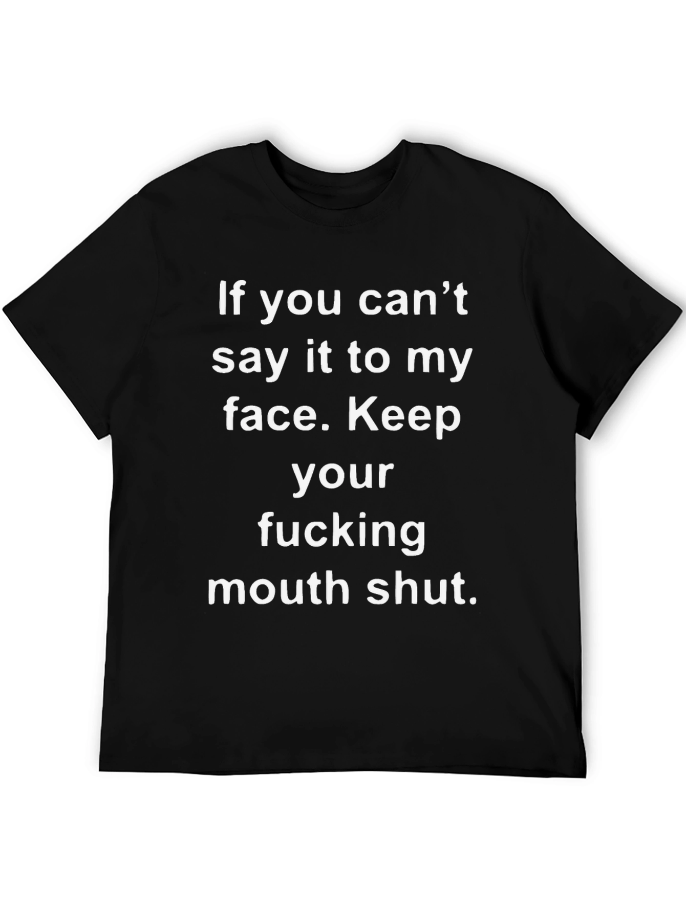 Sarcastic Graphic Tee - Keep Your Mouth Shut