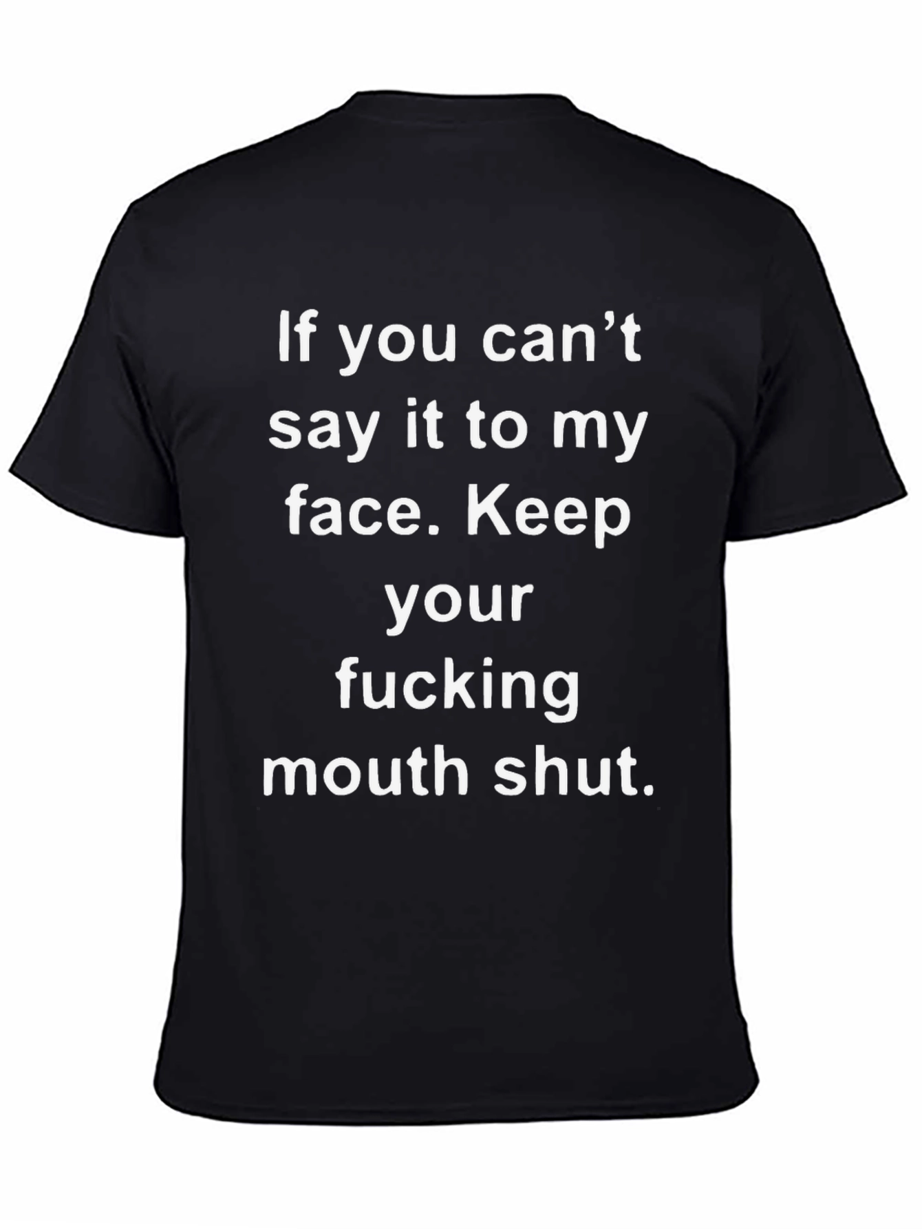 Sarcastic Graphic Tee - Keep Your Mouth Shut