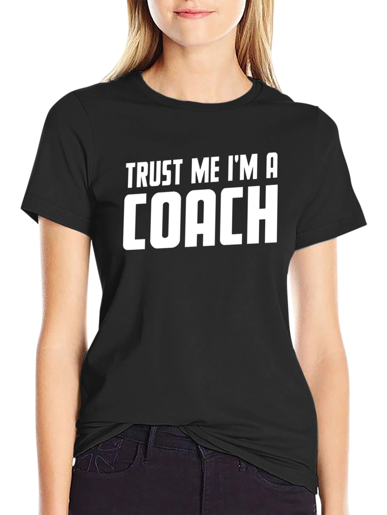 Trust Me Im A Coach T-Shirt
