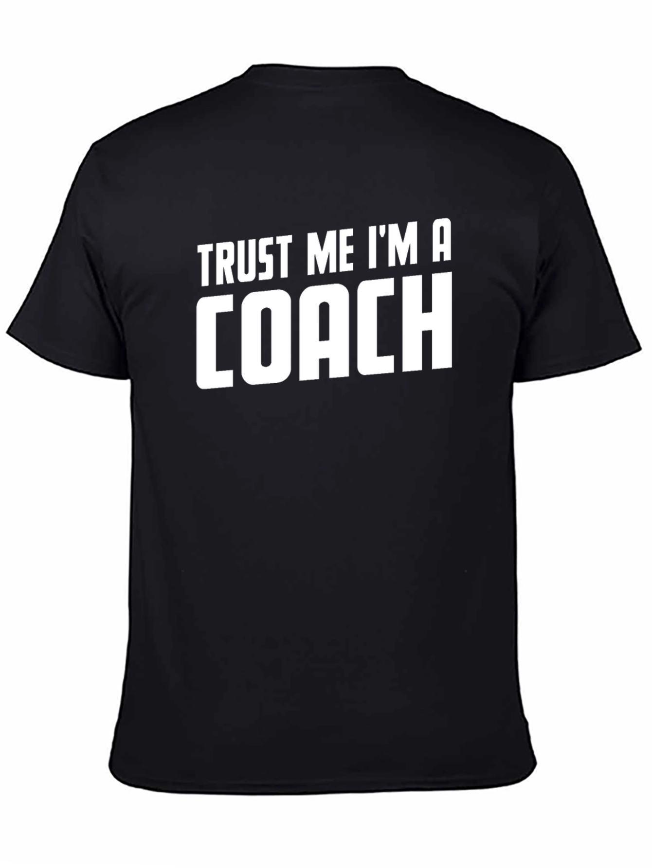Trust Me Im A Coach T-Shirt