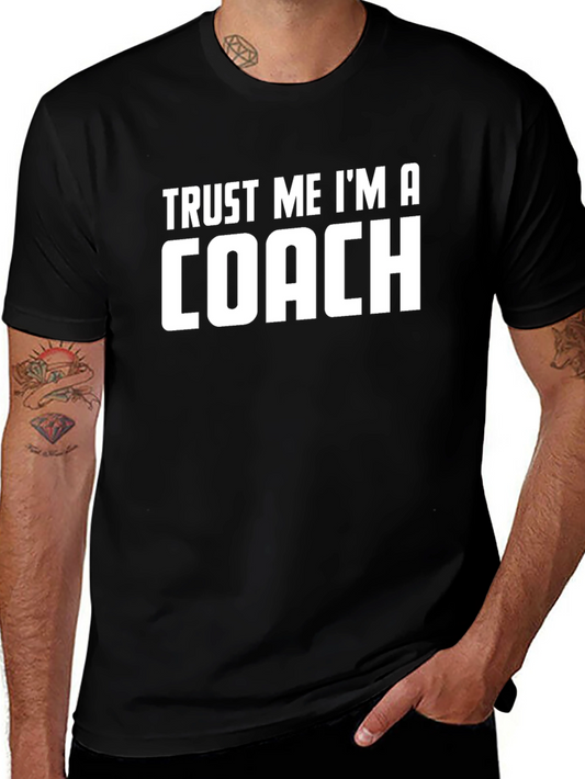 Trust Me Im A Coach T-Shirt
