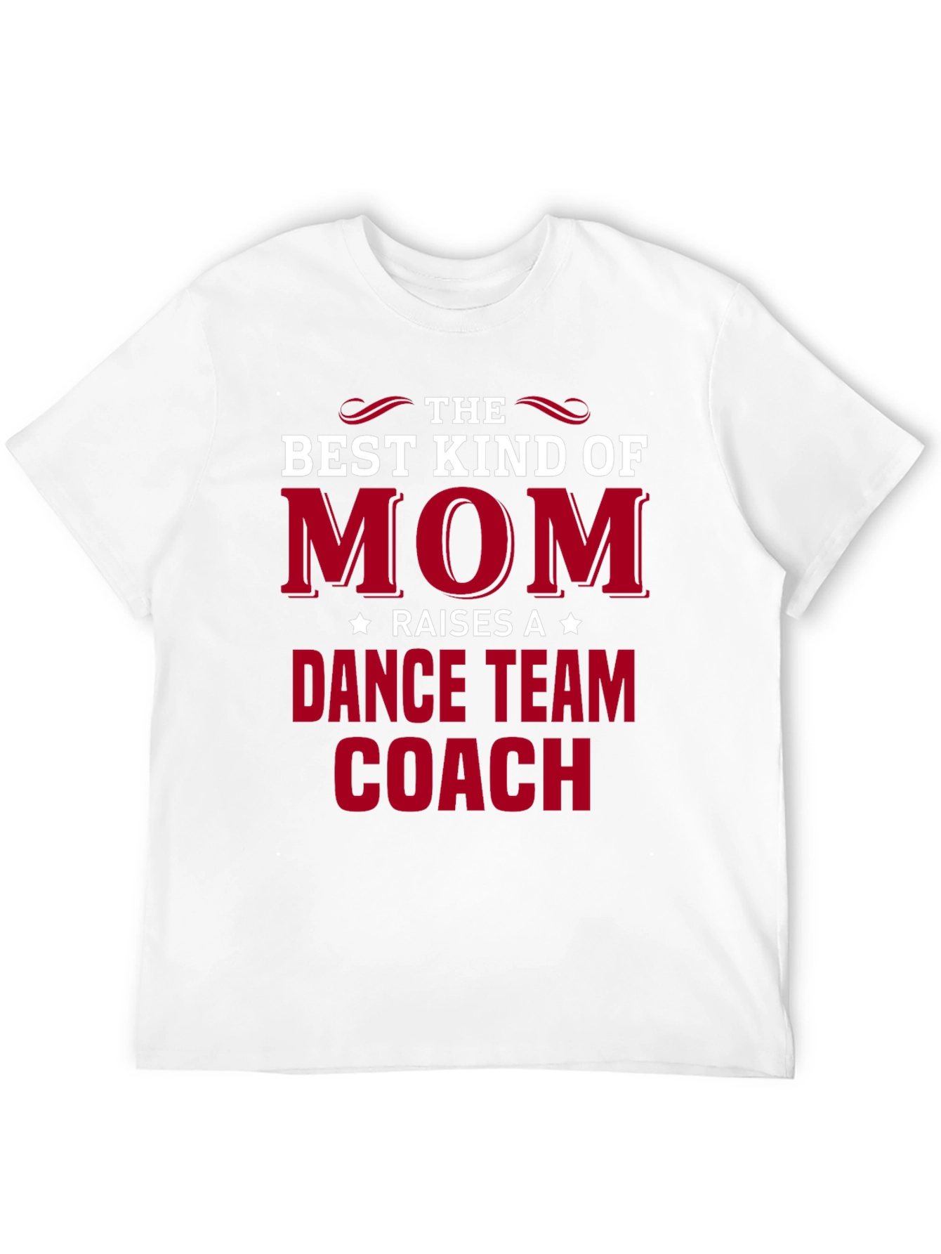 Best Kind of Mom Dance Team Coach T-Shirt
