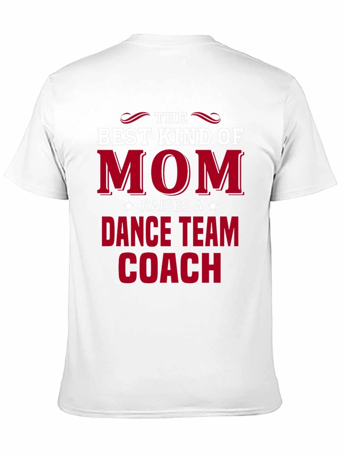 Best Kind of Mom Dance Team Coach T-Shirt
