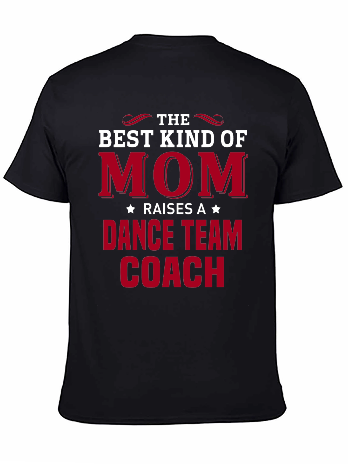 Best Kind of Mom Dance Team Coach T-Shirt