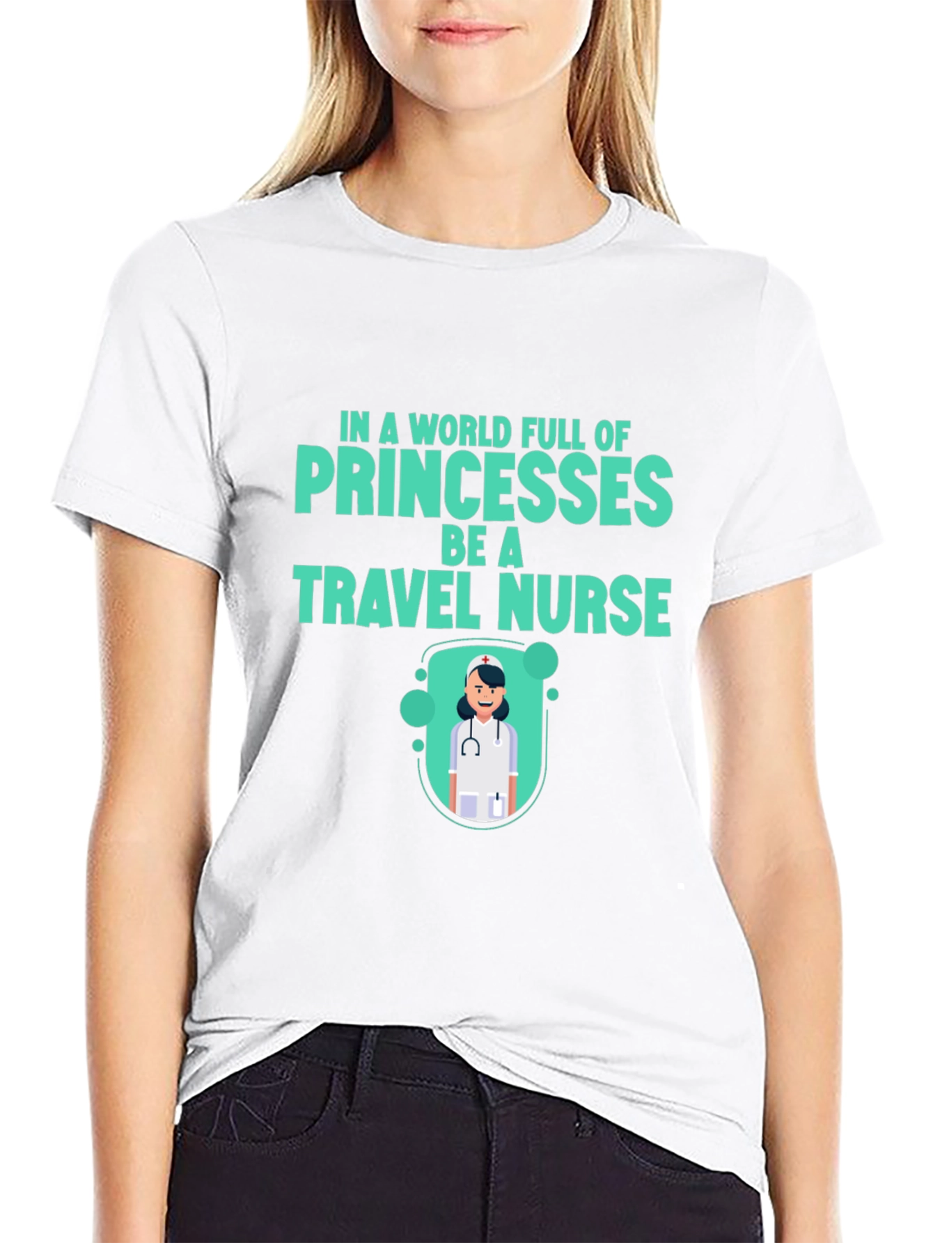 Travel Nurse T-Shirt - Be a Travel Nurse