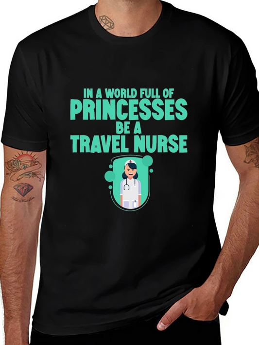 Travel Nurse T-Shirt - Be a Travel Nurse