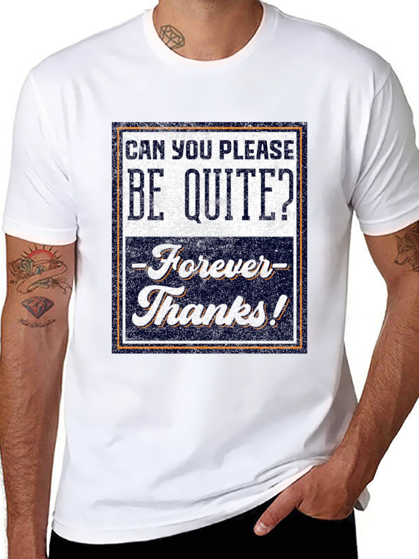 Be Quite Forever T-Shirt - Funny Sarcastic Tee