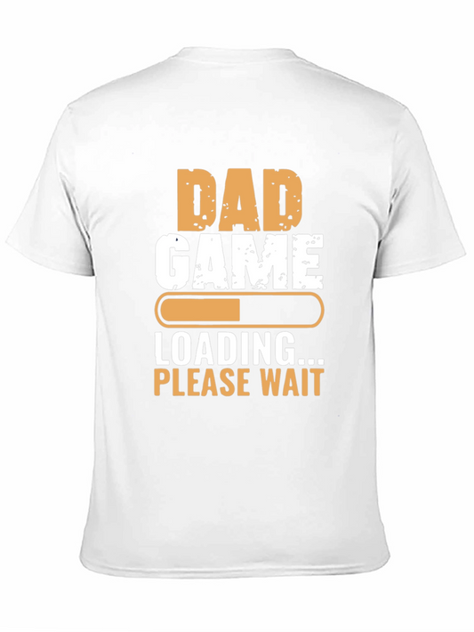 Dad Game Loading T-Shirt - Funny Fathers Day Tee