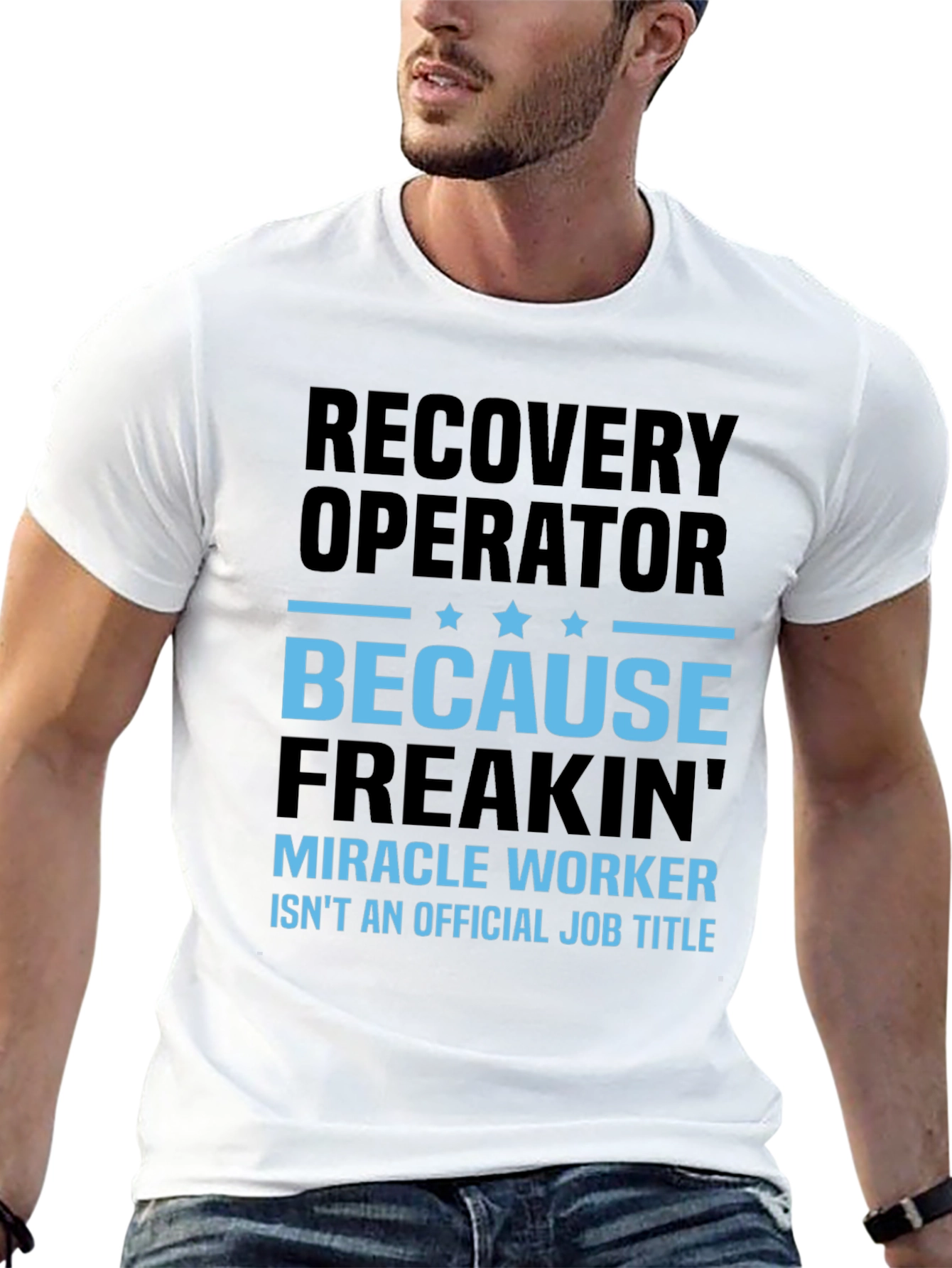 Recovery Operator Funny T-Shirt