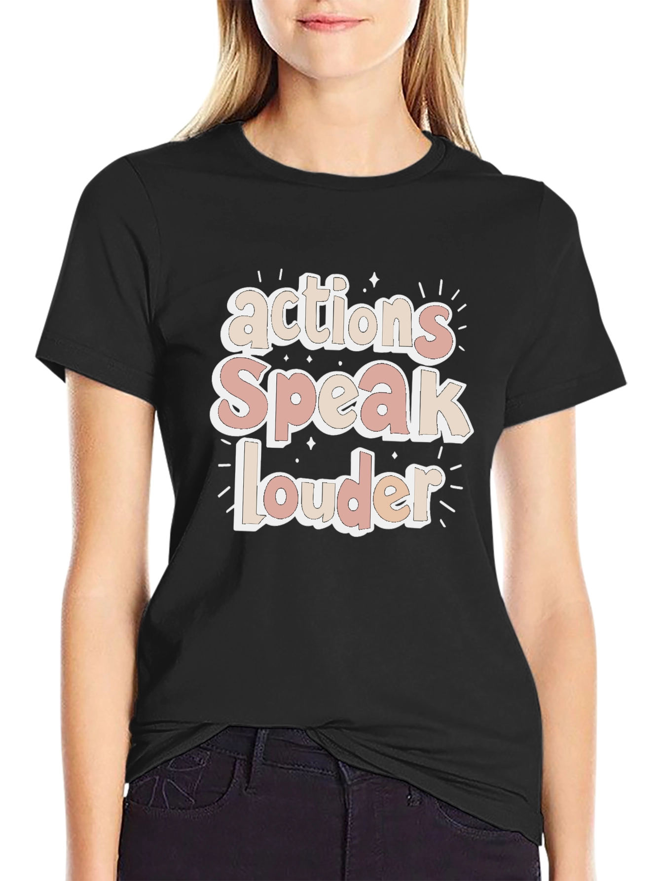 Actions Speak Louder T-Shirt