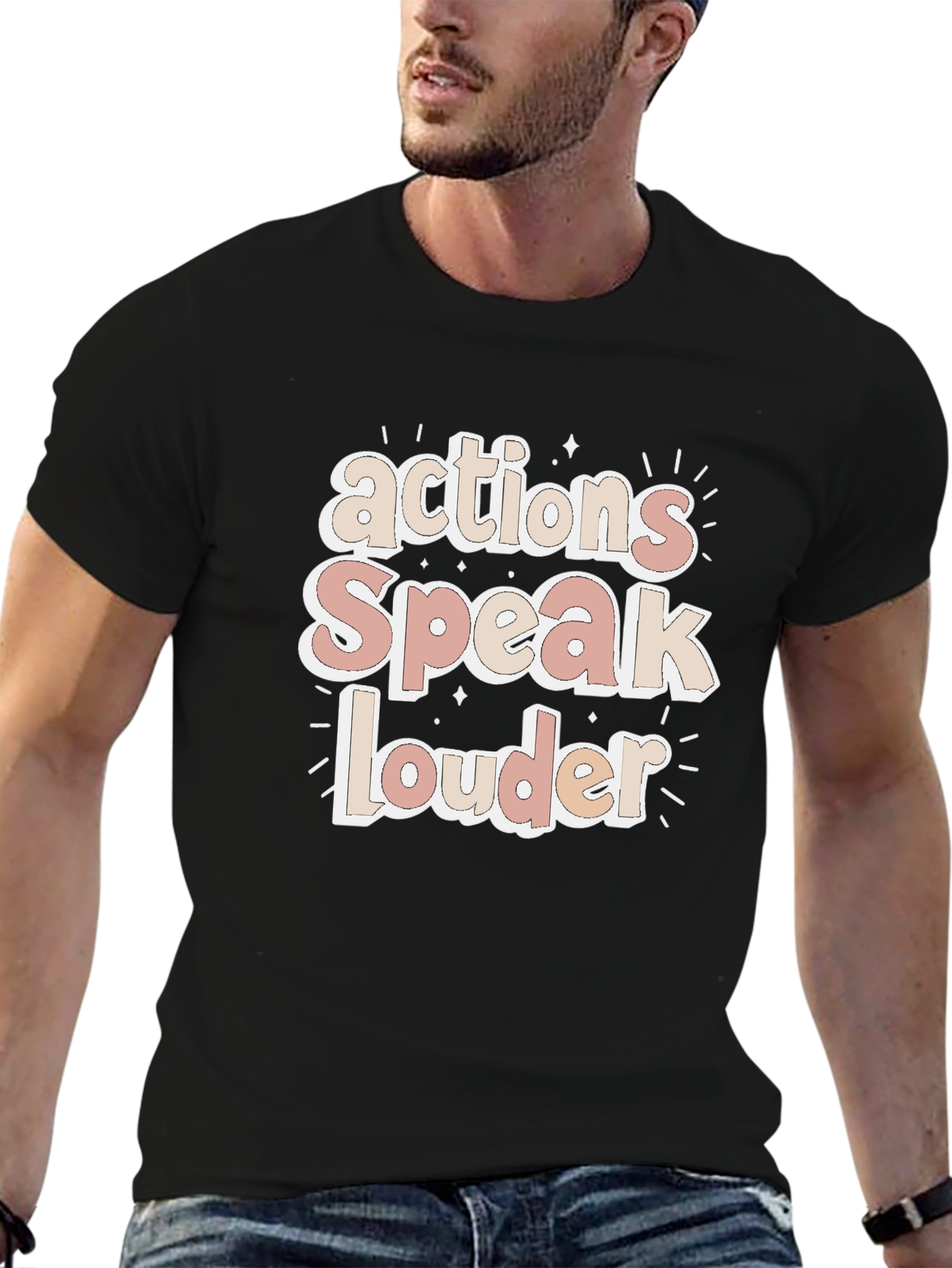 Actions Speak Louder T-Shirt