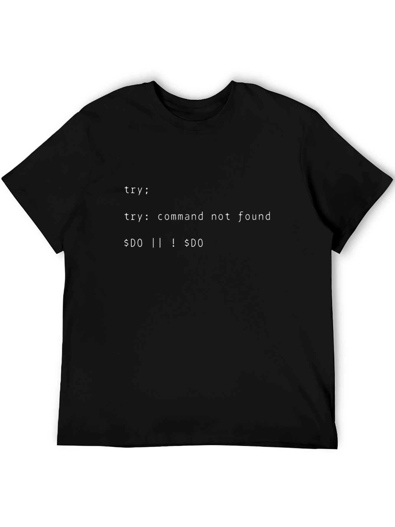 Try Command T-Shirt - Programmer Humor