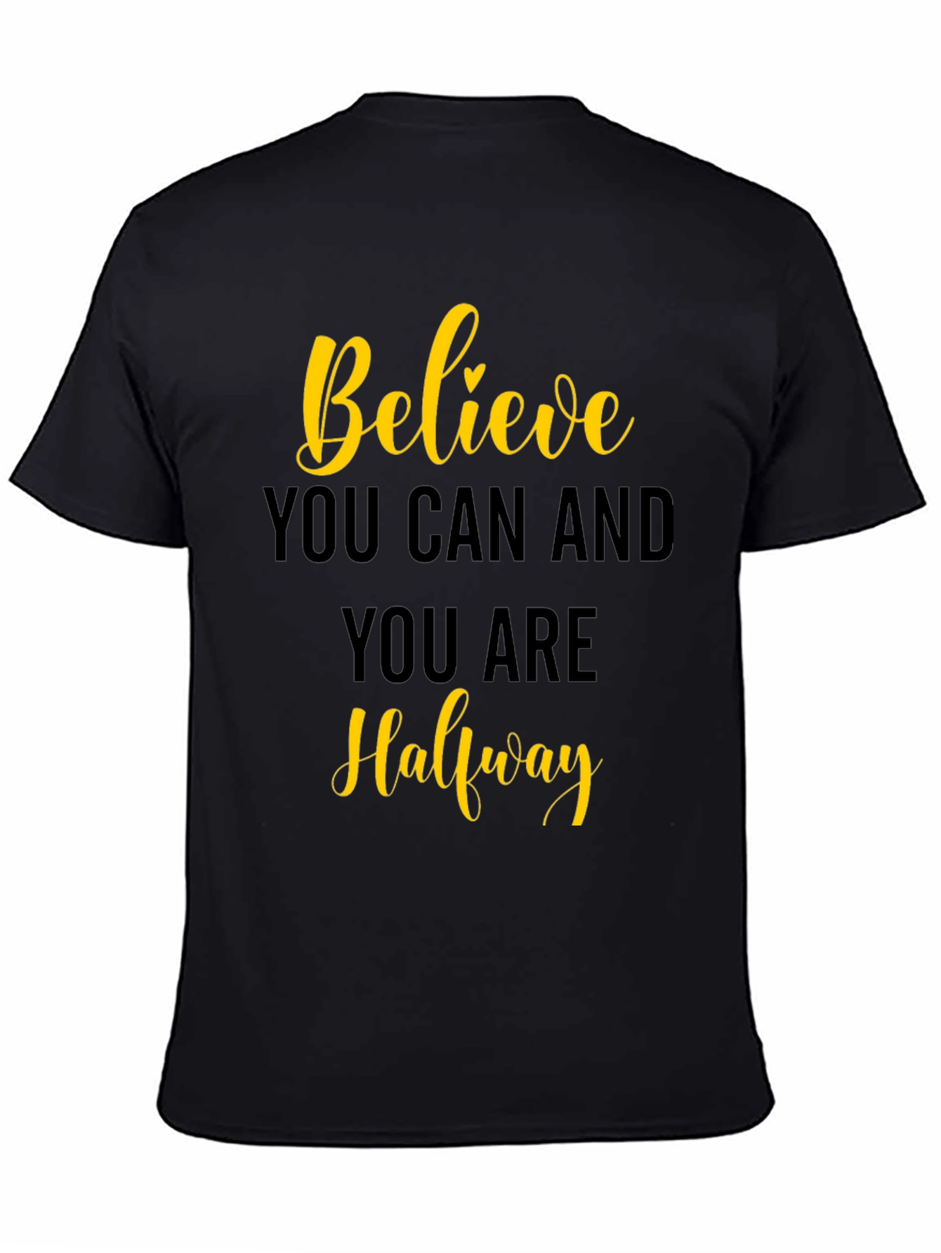 Believe T-Shirt - Inspirational Quote Tee