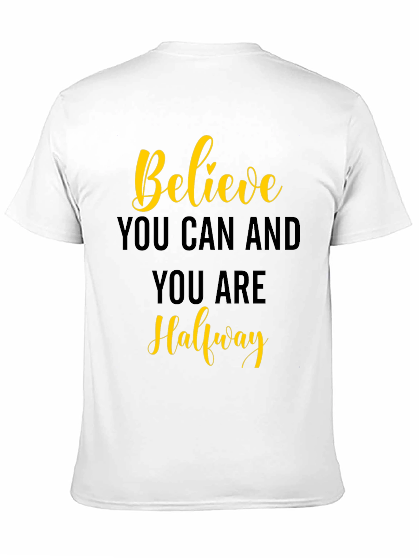 Believe T-Shirt - Inspirational Quote Tee