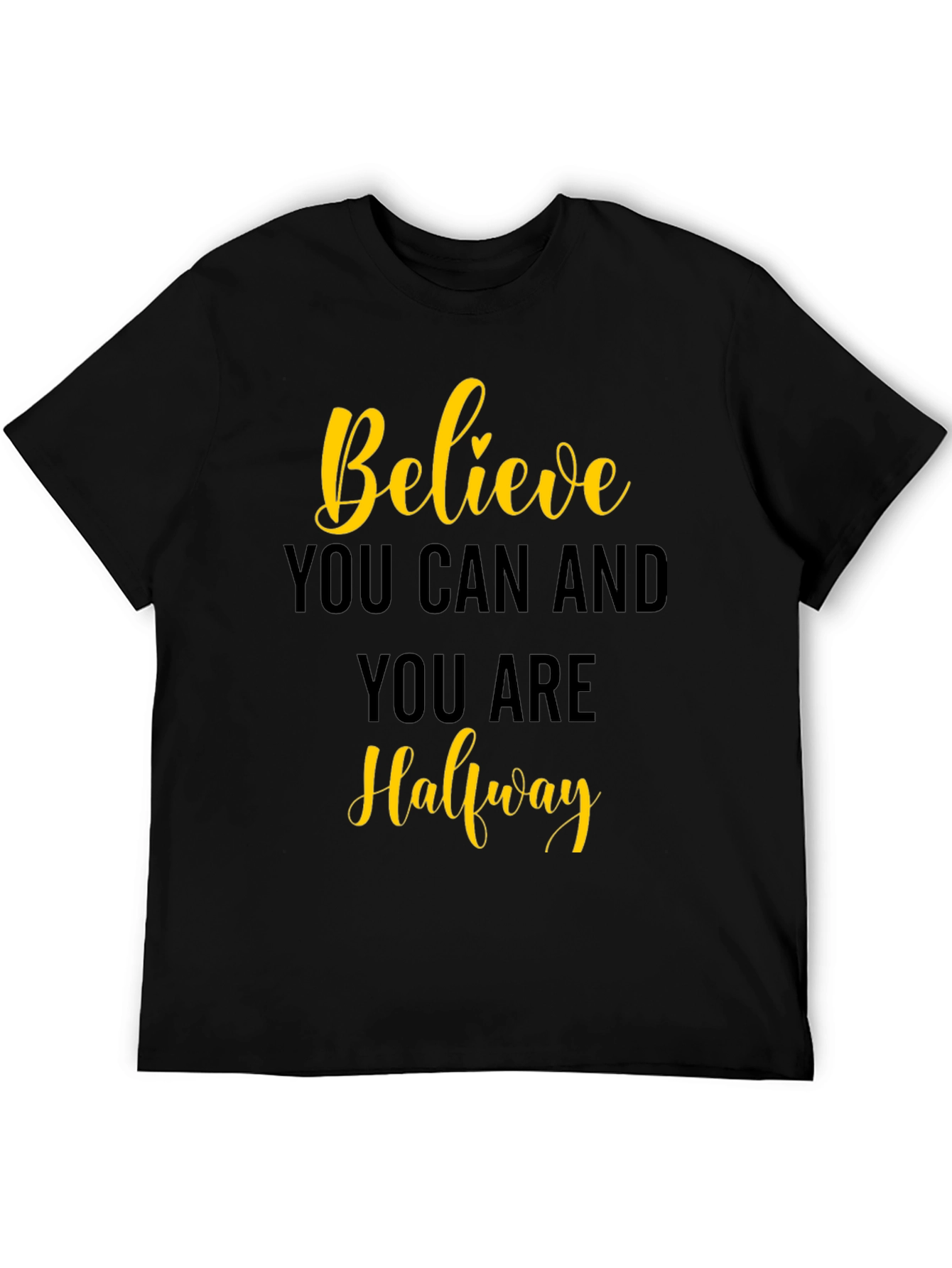 Believe T-Shirt - Inspirational Quote Tee