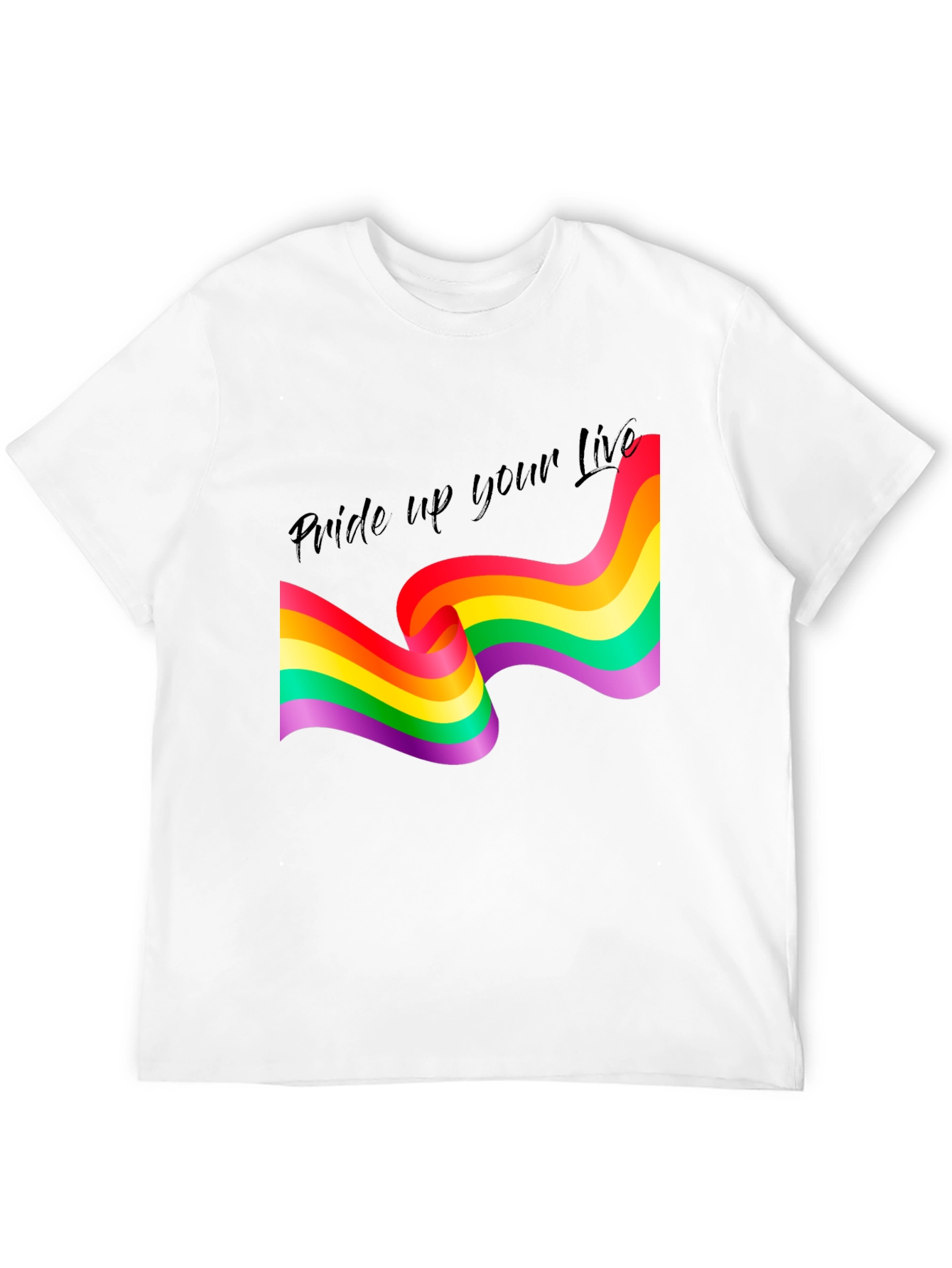 Pride Up Your Life T-Shirt