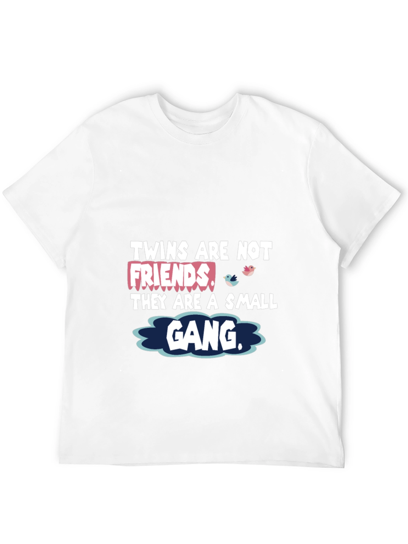 Twins are Not Friends T-Shirt