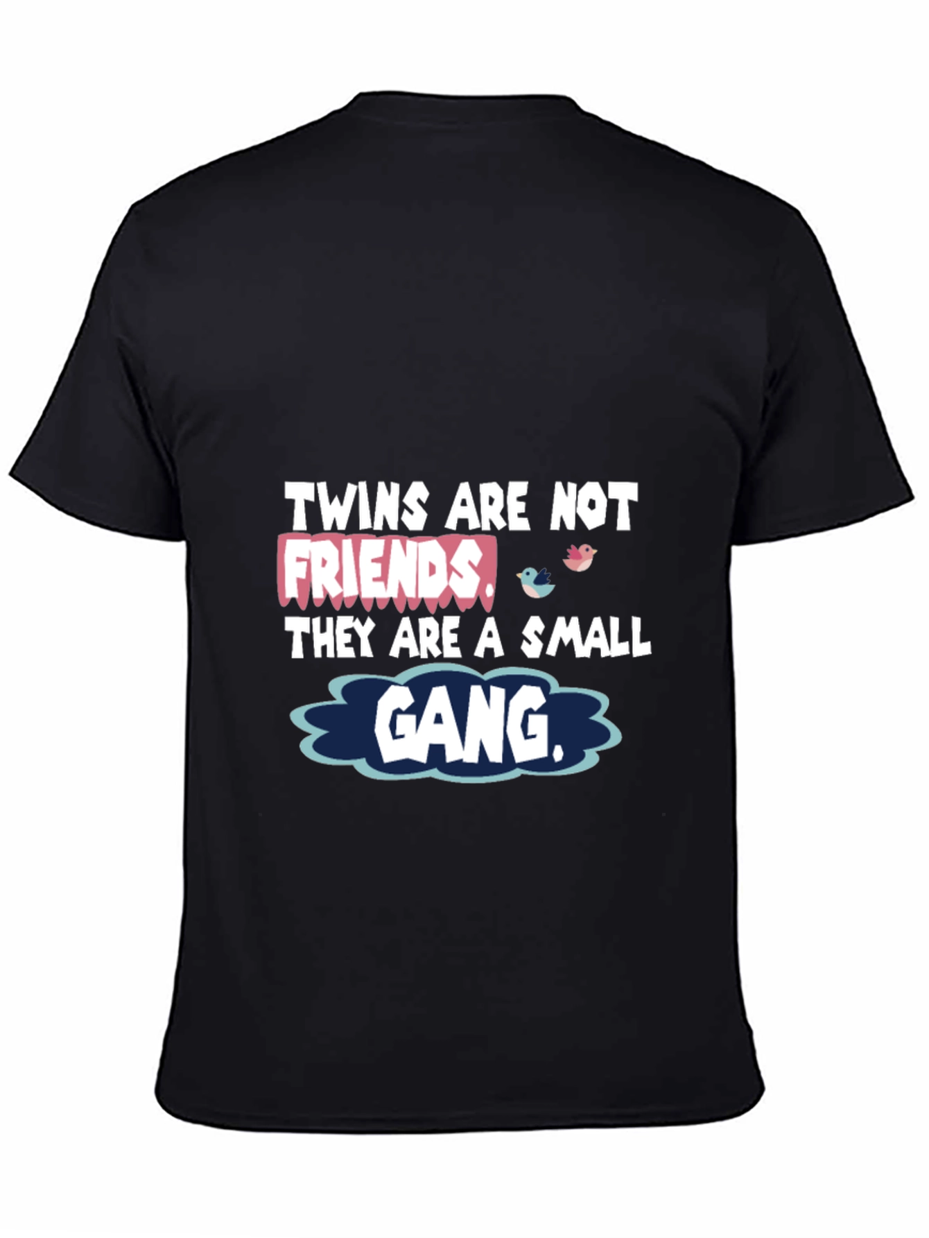 Twins are Not Friends T-Shirt