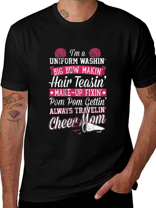 Cheer Mom T-Shirt: Uniform Washin Hair Teasin Graphic Tee