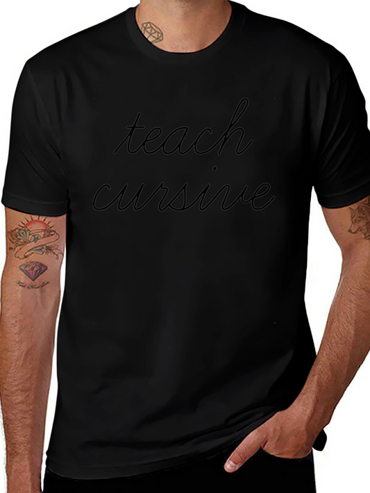 Teach Cursive Black T-Shirt - Classic Style