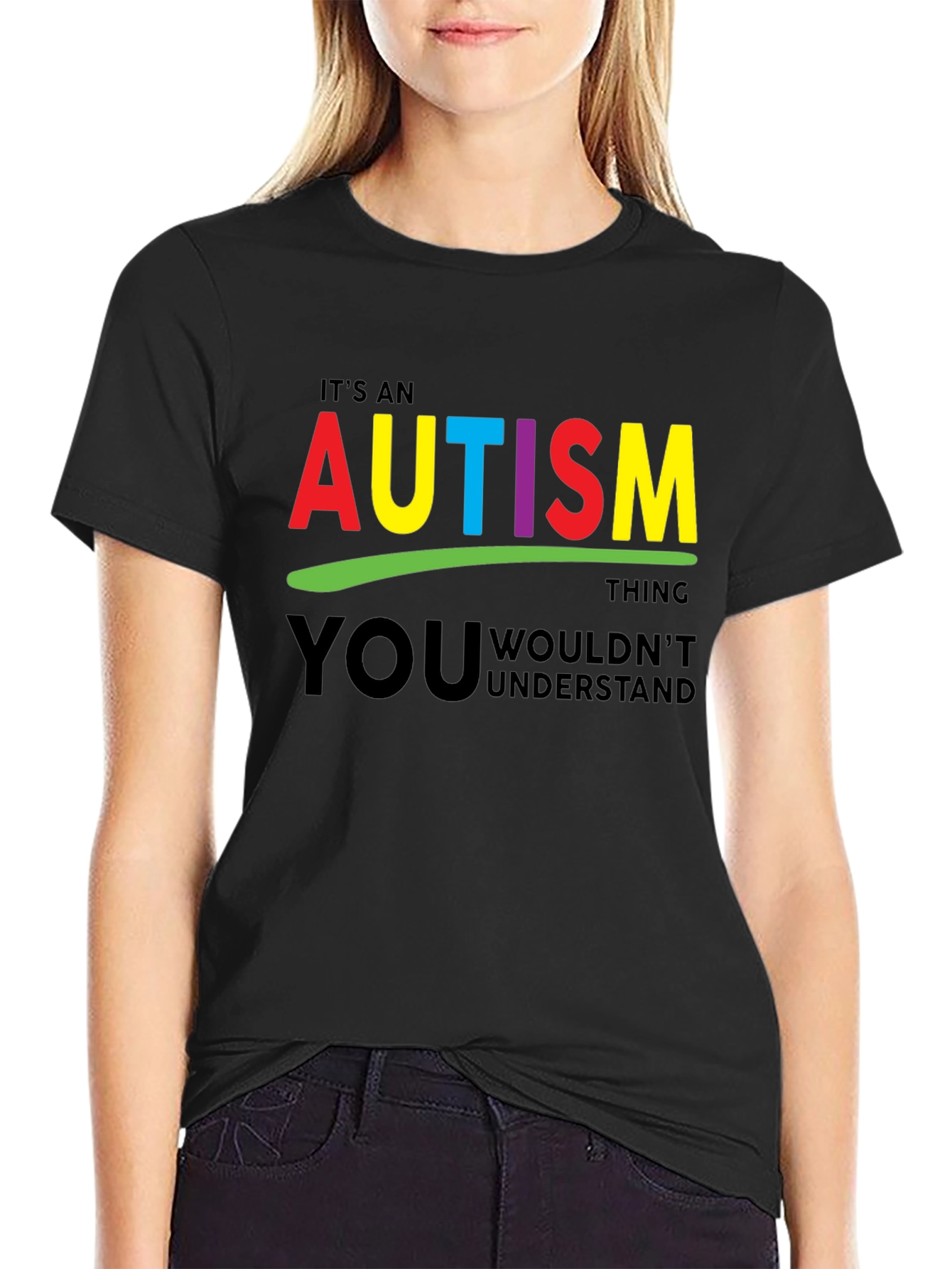 Autism Awareness T-Shirt - You Wouldnt Understand