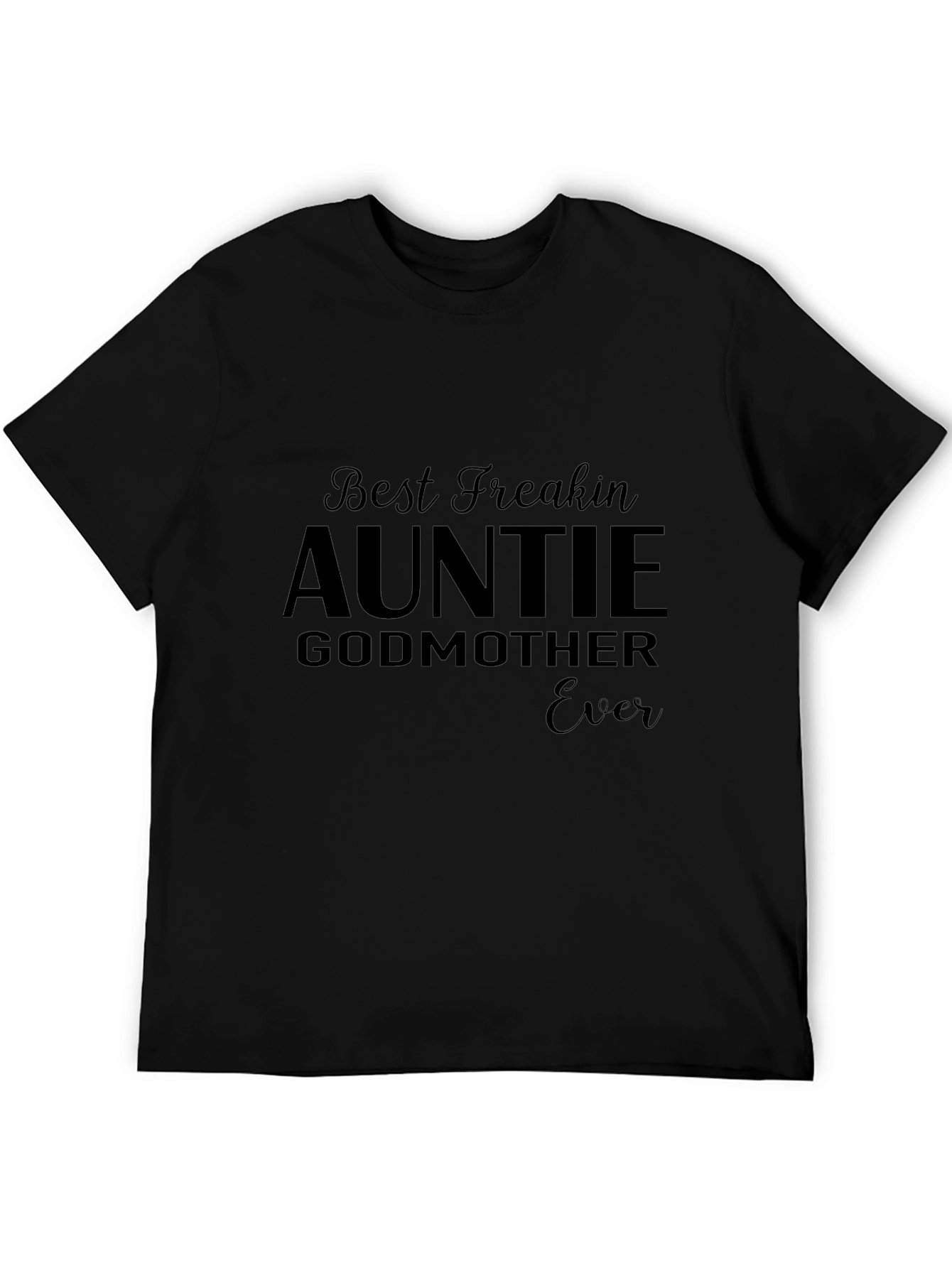 Best Freakin Auntie Godmother Ever T-Shirt