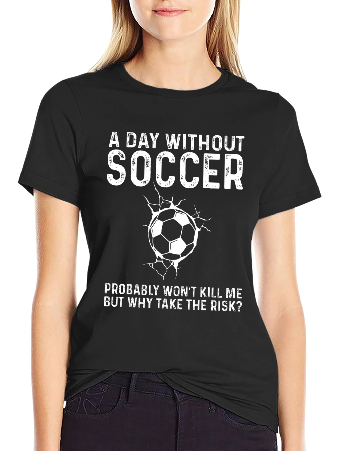 Soccer T-Shirt - A Day Without Soccer